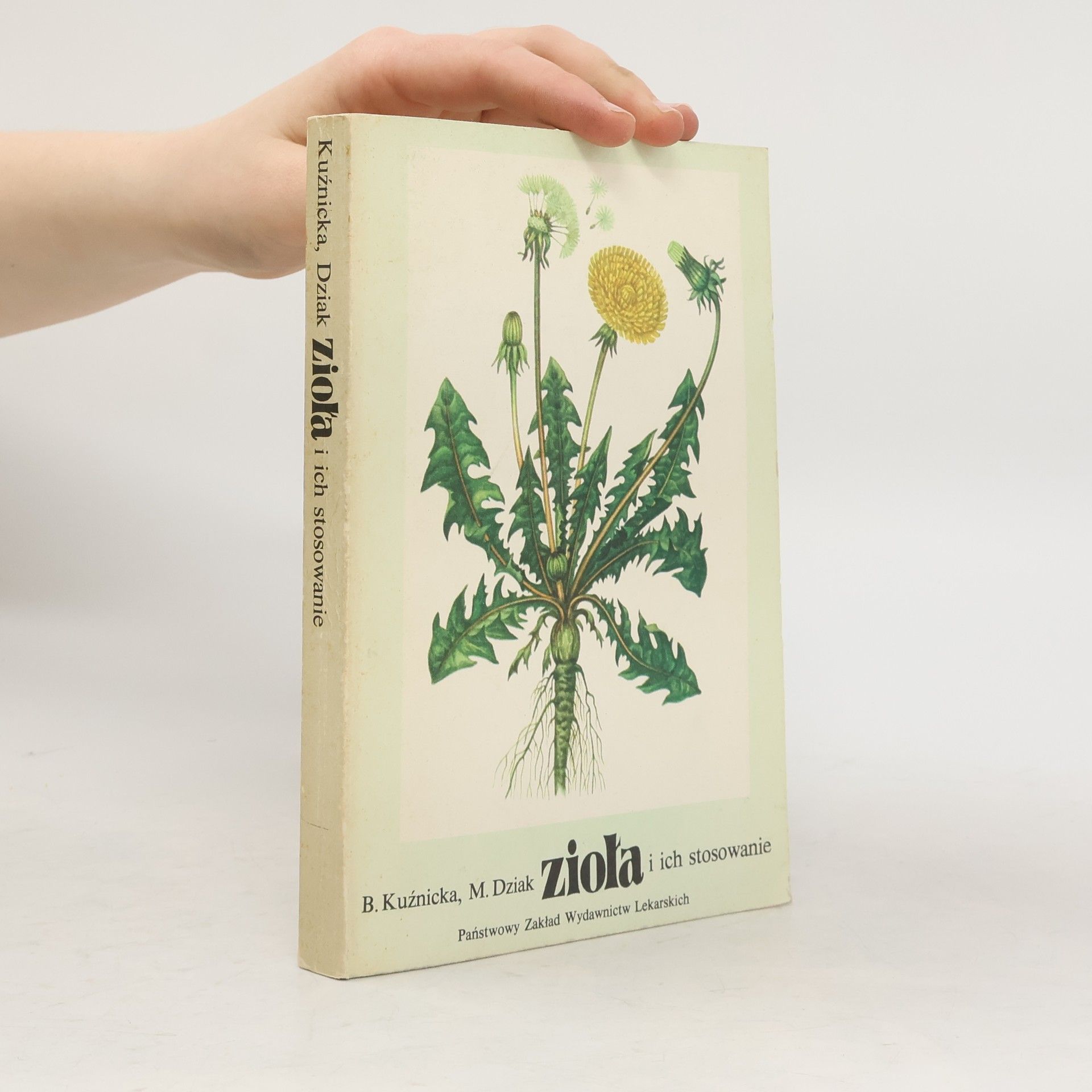 B. Kuźnicka Zioła i ich stosowanie