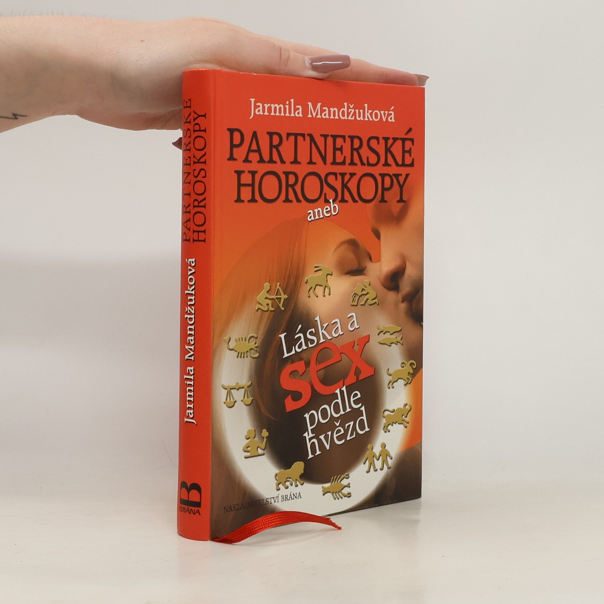 Jarmila Mandžuková Partnerské horoskopy, aneb, Láska a sex podle hvězd