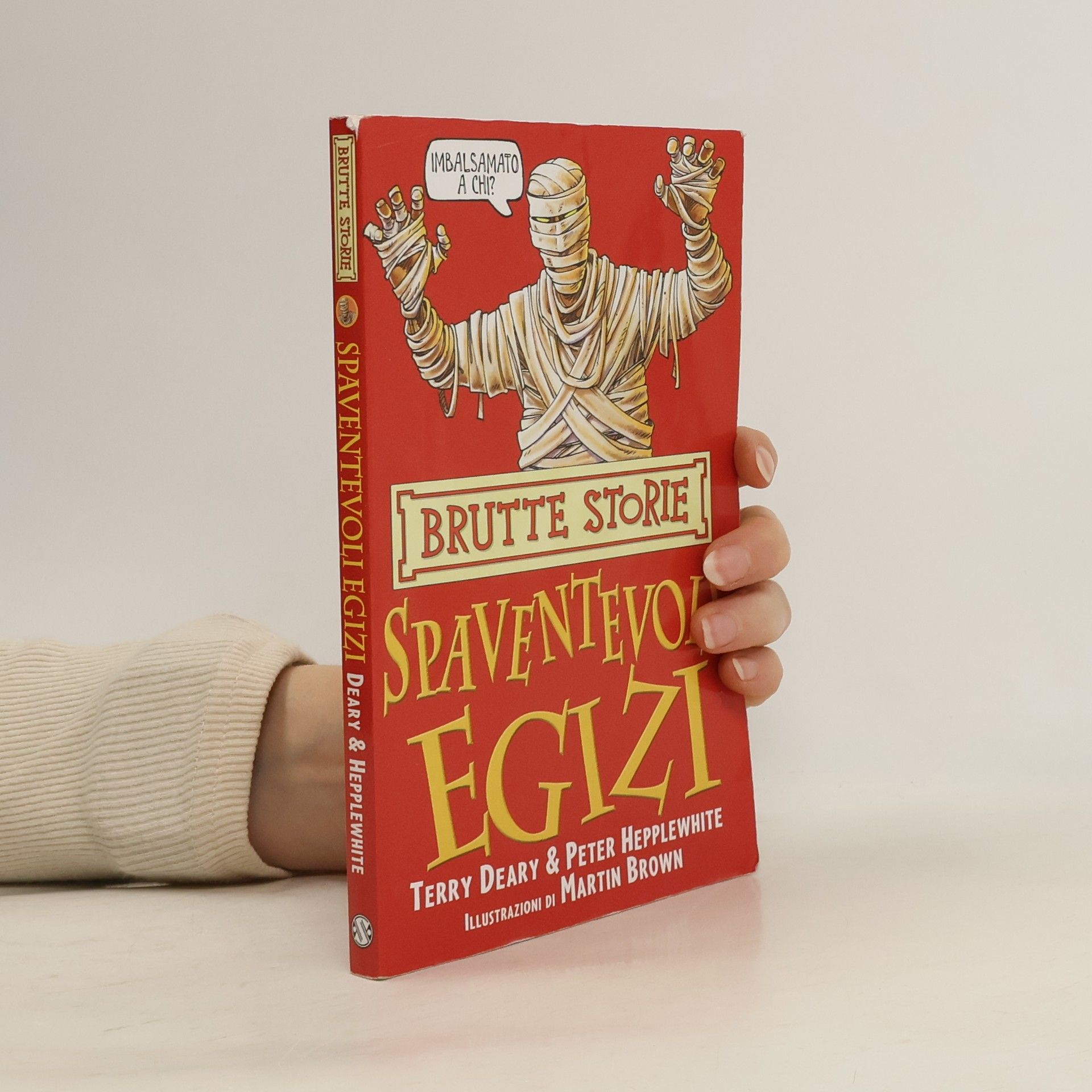 Terry Deary Brutte Storie: Gli spaventevoli Egizi