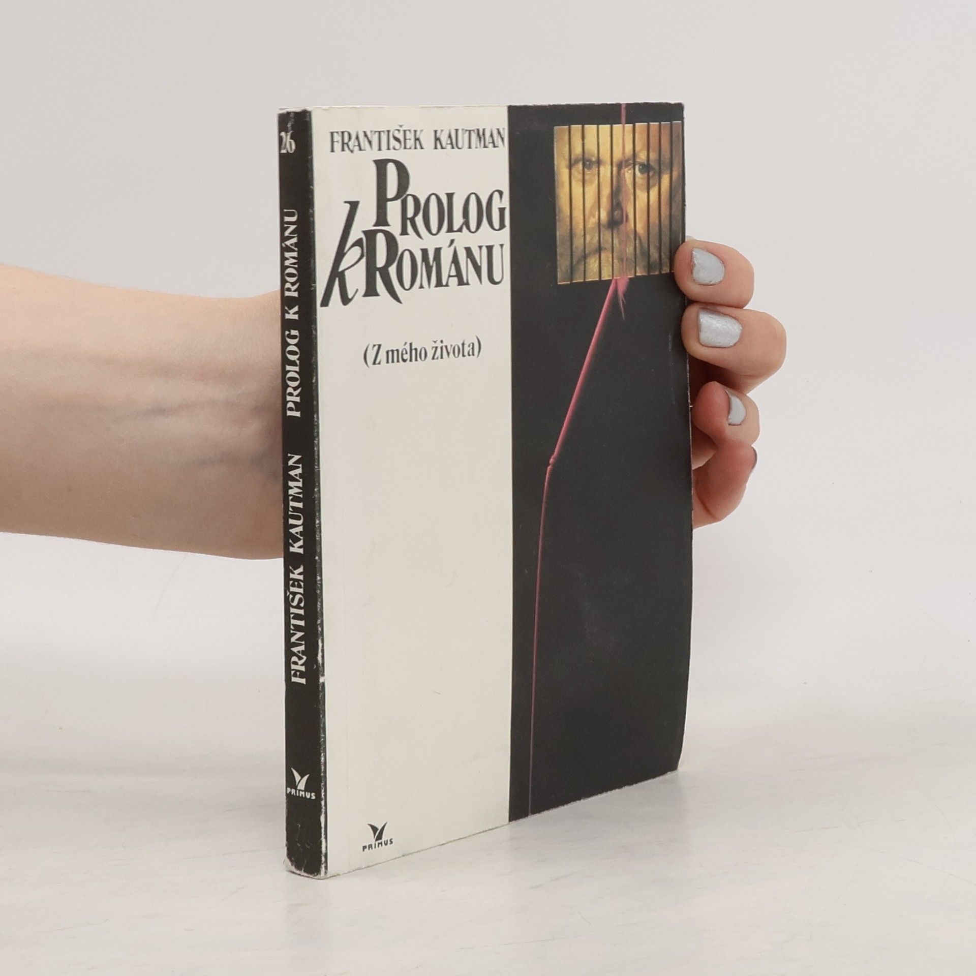 František Kautman Prolog k románu (Z mého života)