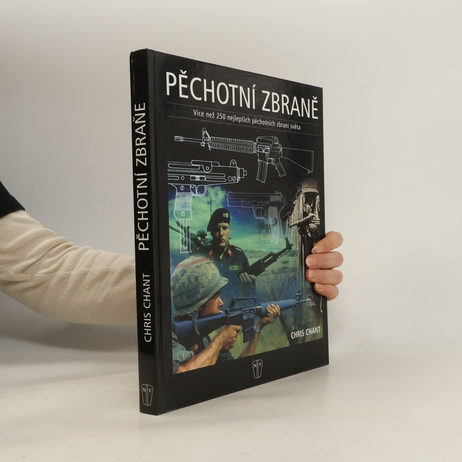Christopher Chant Pěchotní zbraně : více než 250 nejlepších pěchotních zbraní světa