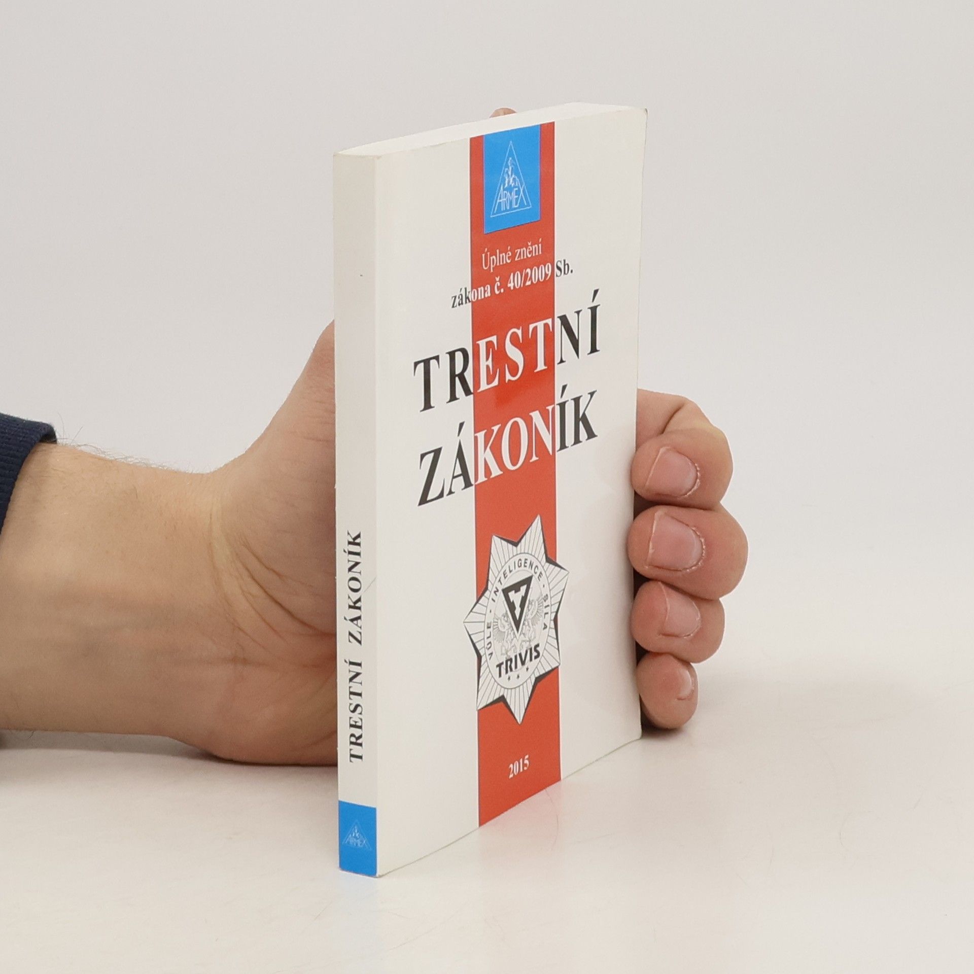 Autorenkollektiv Úplné znění zákona č. 40/2009 Sb., trestní zákoník