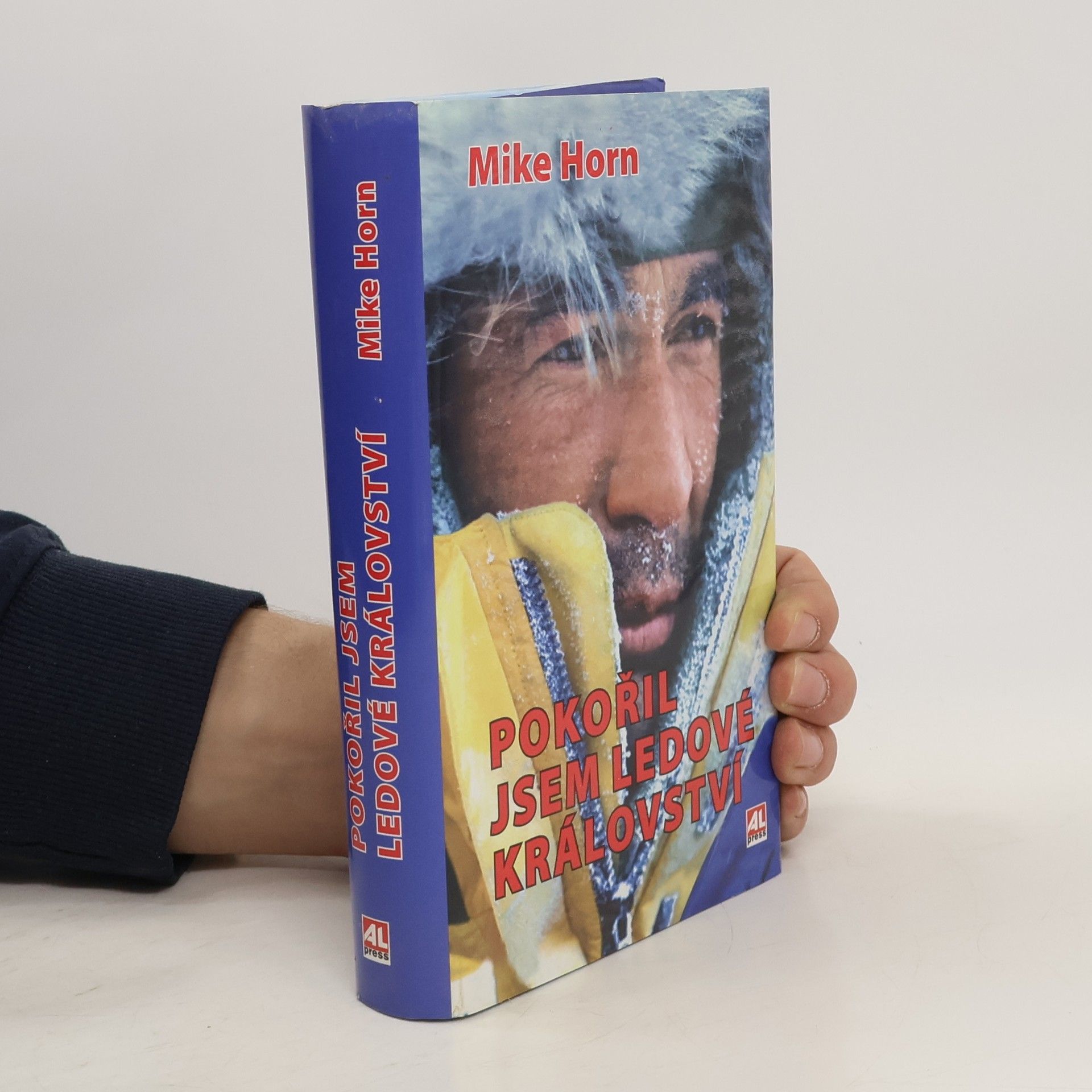 Mike Horn Pokořil jsem ledové království