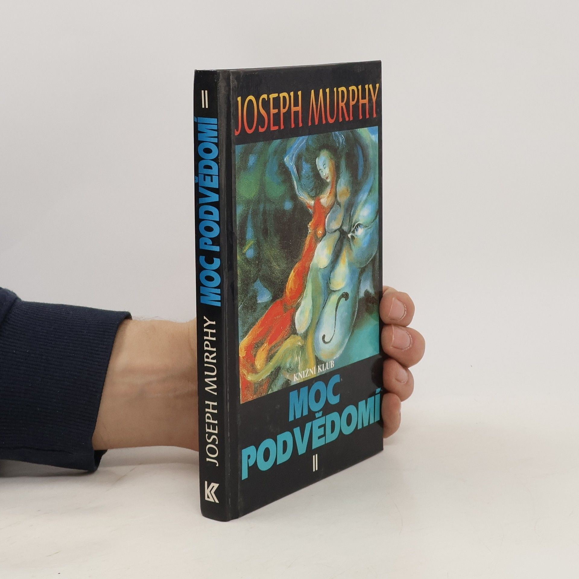 Joseph Murphy Moc podvědomí II