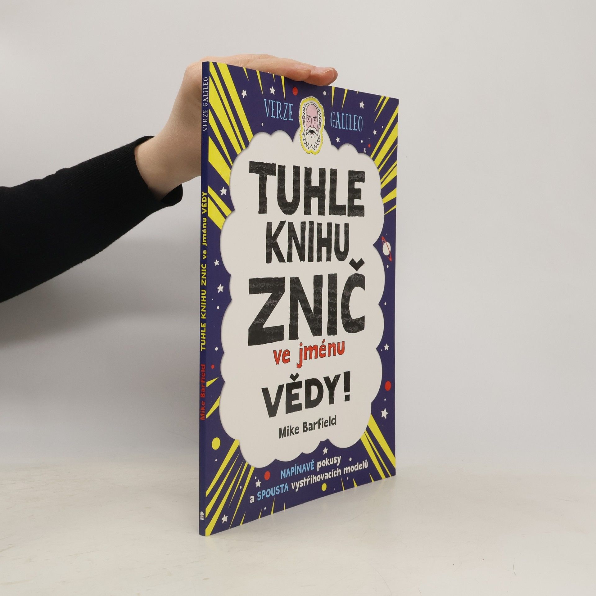 Mike Barfield Tuhle knihu znič ve jménu vědy! - verze Galileo