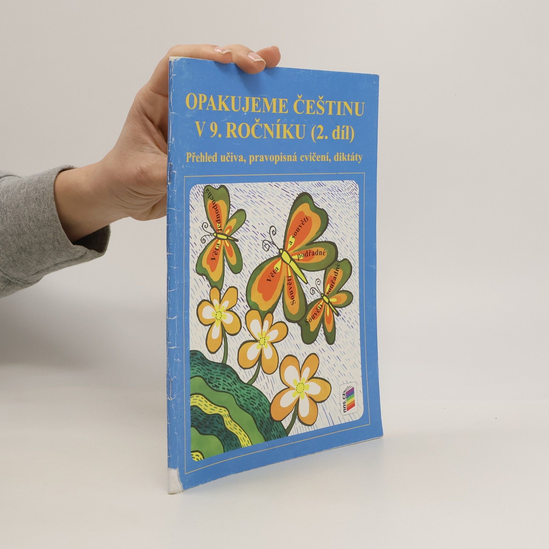 Jaromíra Kvačková Opakujeme češtinu v 9. ročníku 2. díl (2. pololetí)