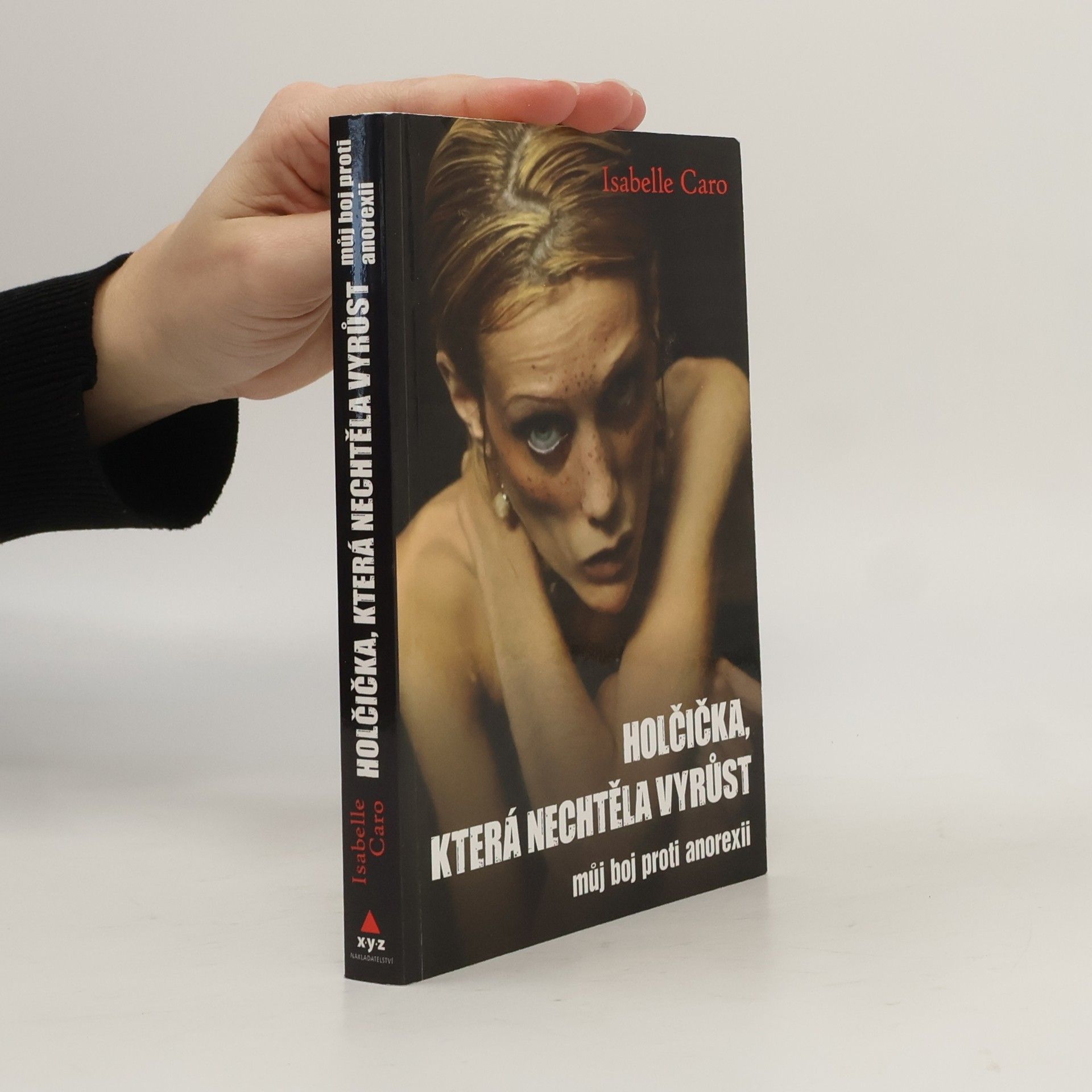 Isabelle Caro Holčička, která nechtěla vyrůst: Můj boj proti anorexii