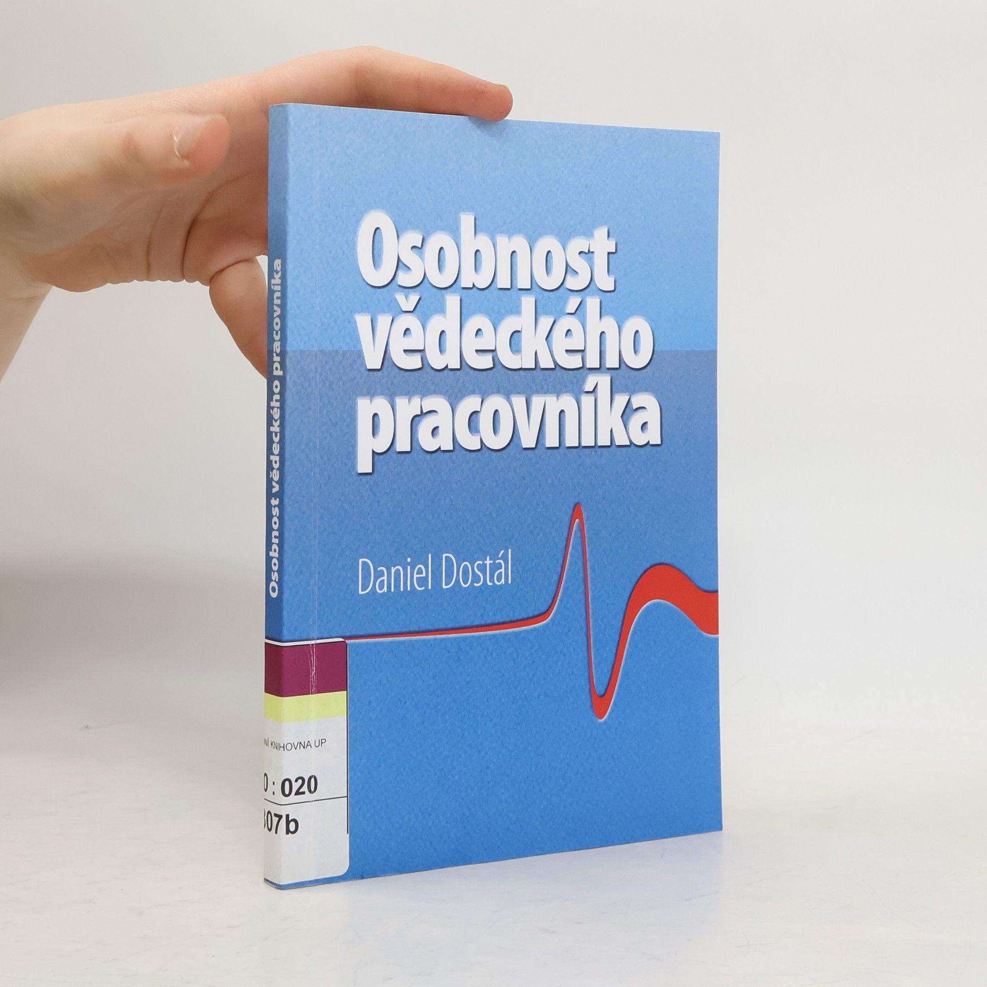 Daniel Dostál Osobnost vědeckého pracovníka