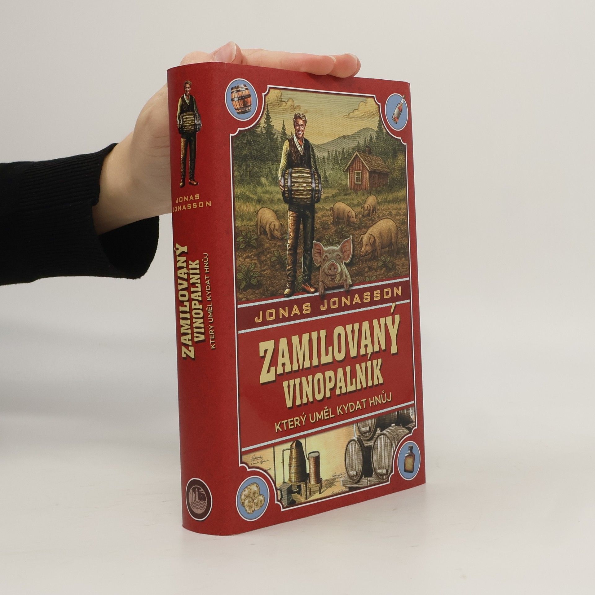 Jonas Jonasson Zamilovaný vinopalník, který uměl kydat hnůj