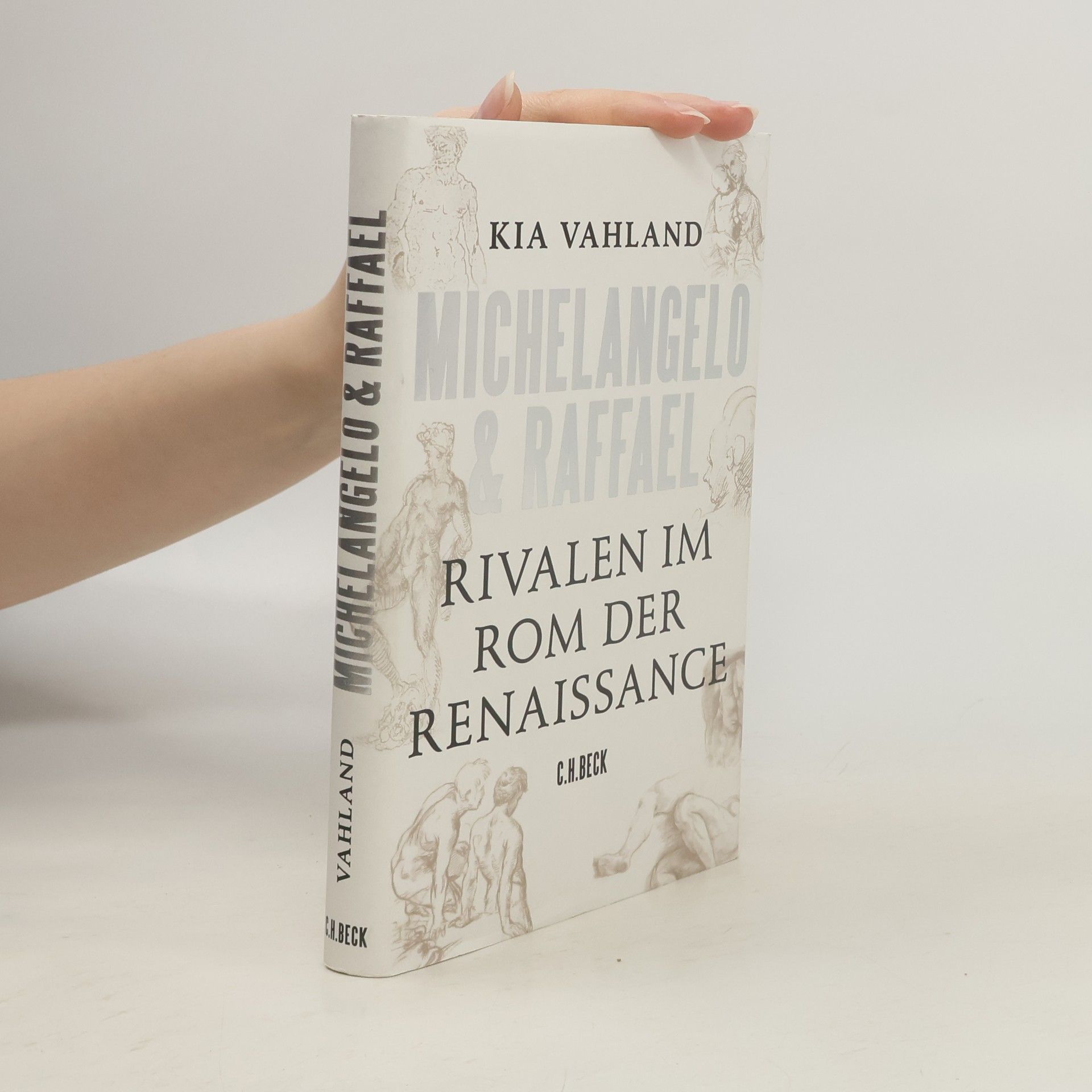 Kia Vahland Michelangelo & Raffael