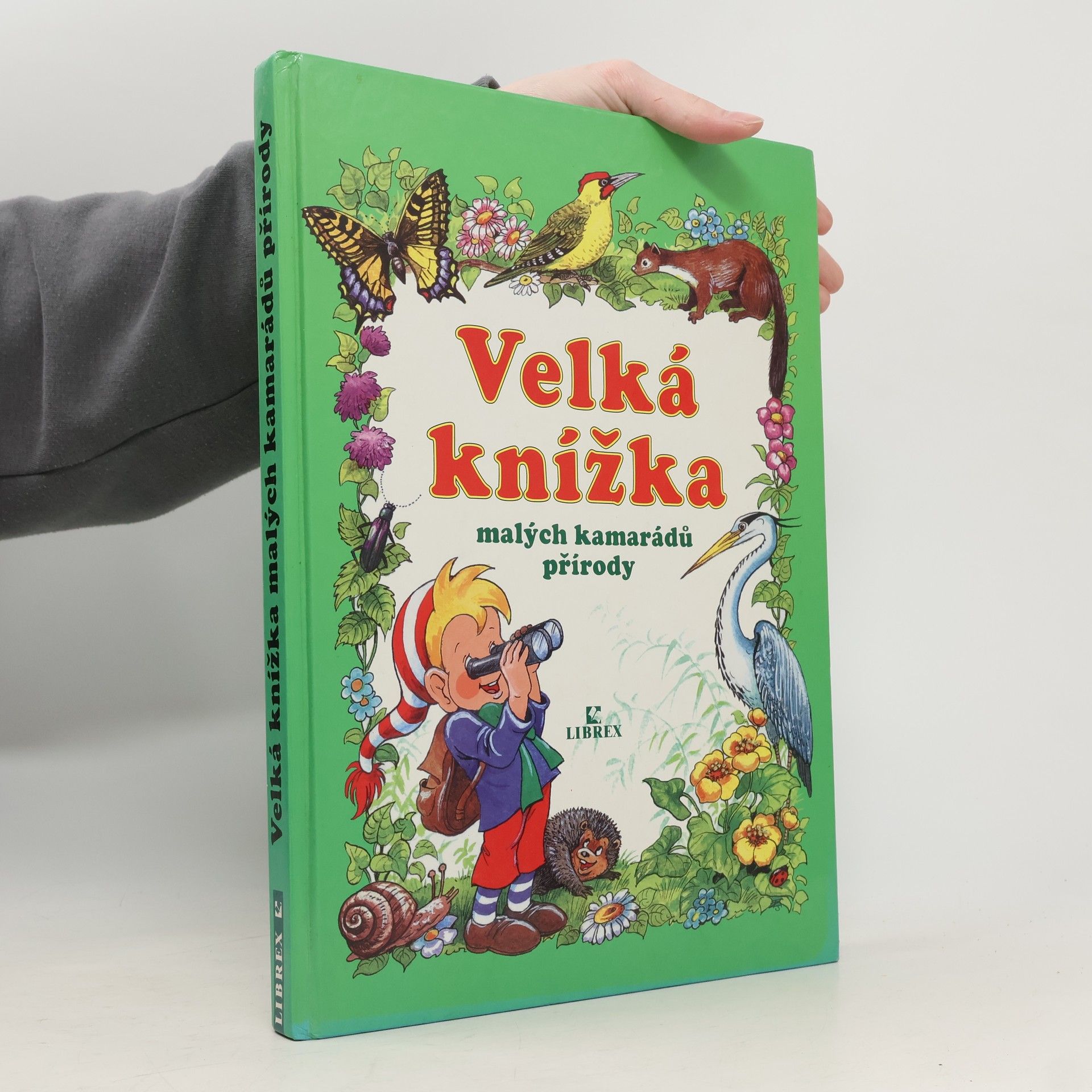 Anikó Csörgő Velká knížka malých kamarádů přírody