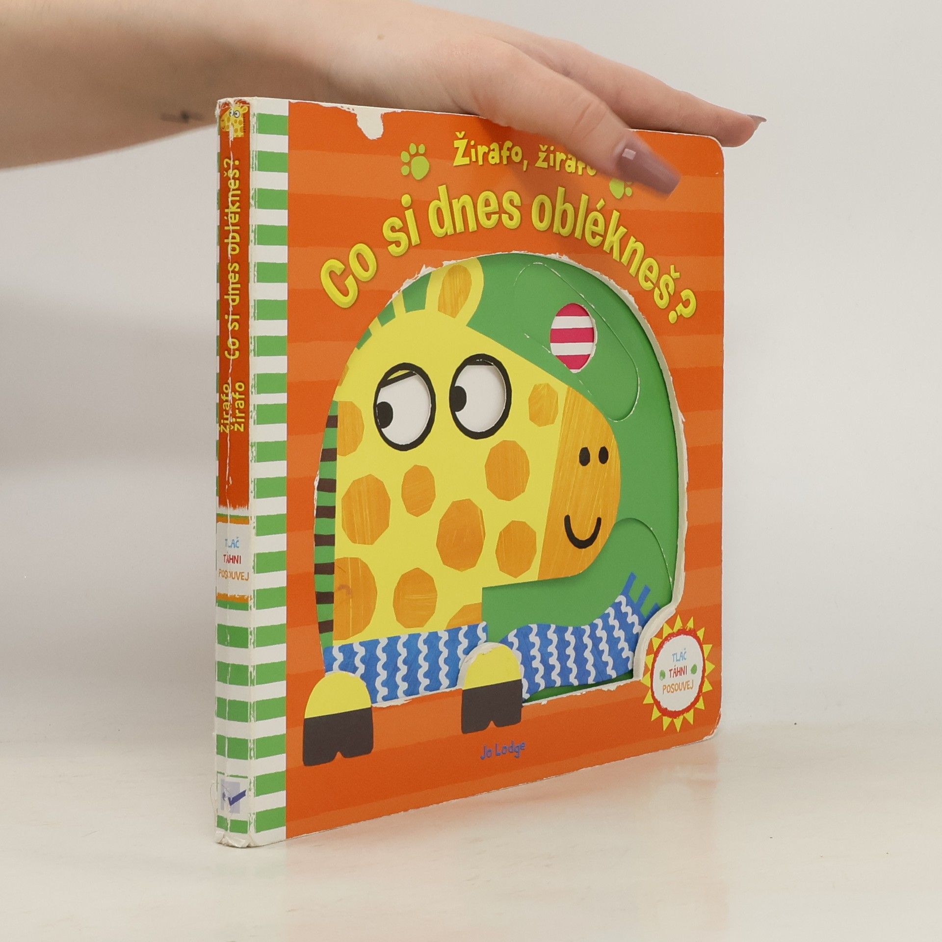 Lodge, Jo Žirafo, žirafo, co si dnes oblékneš?