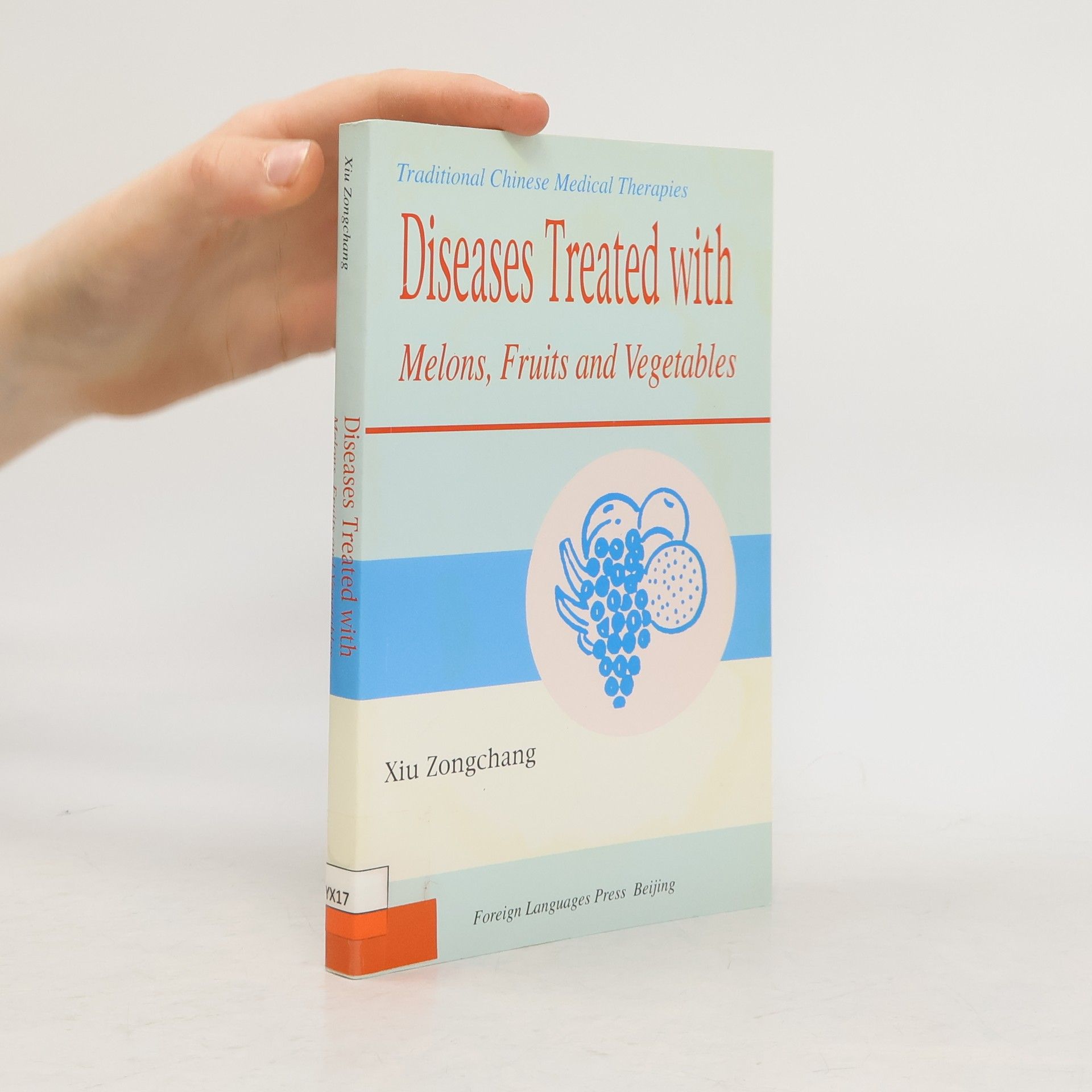 Xiu Zongchang Diseases Treated with Melons, Fruits and Vegetables