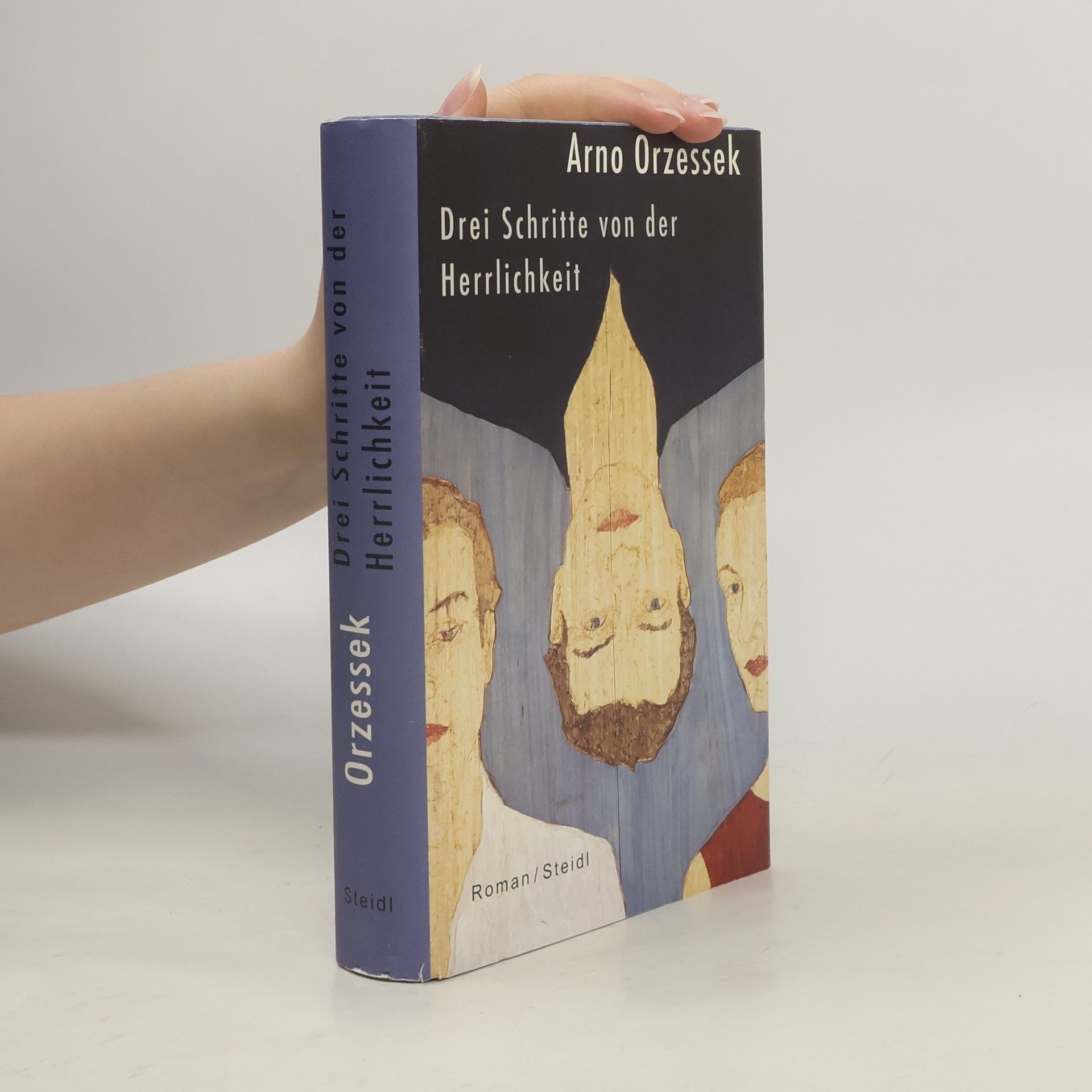 Arno Orzessek Drei Schritte von der Herrlichkeit