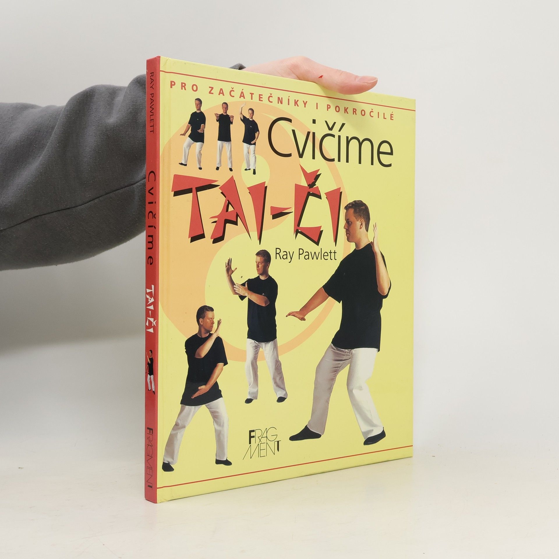 Raymond Pawlett Cvičíme tai-či: Pro začátečníky i pokročilé