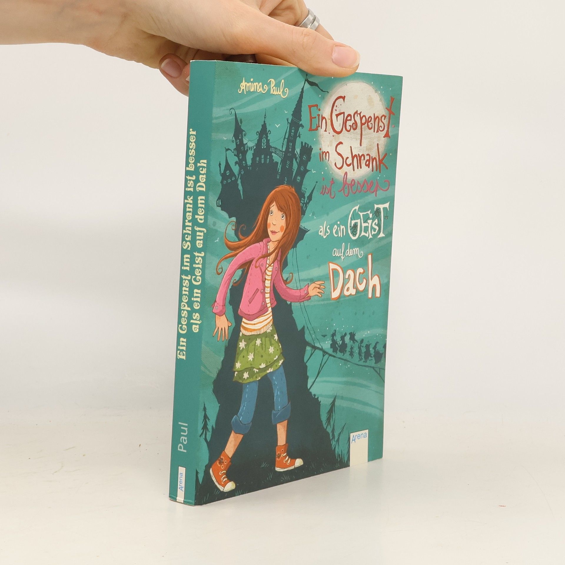 Amina Paul Ein Gespenst im Schrank ist besser als ein Geist auf dem Dach