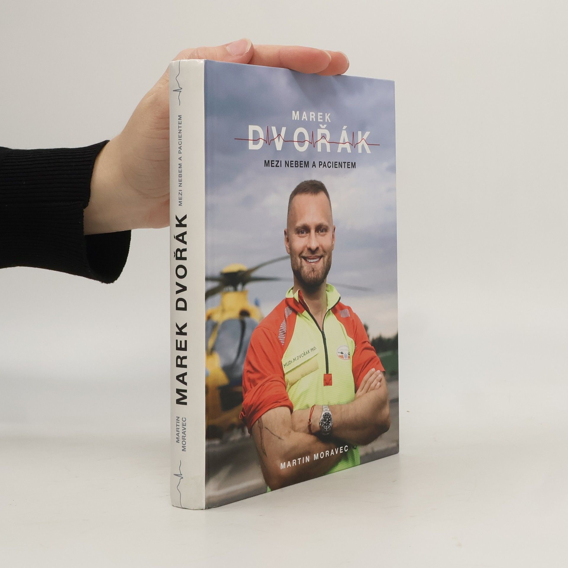 Martin Moravec Marek Dvořák. Mezi nebem a pacientem