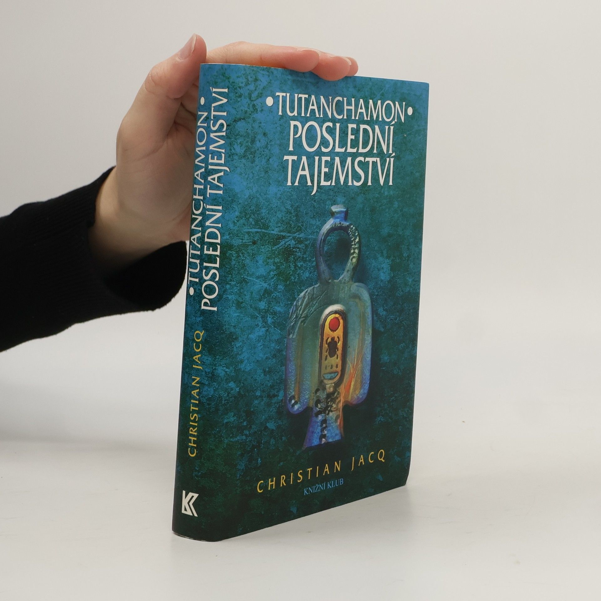 Christian Jacq Tutanchamon. Poslední tajemství