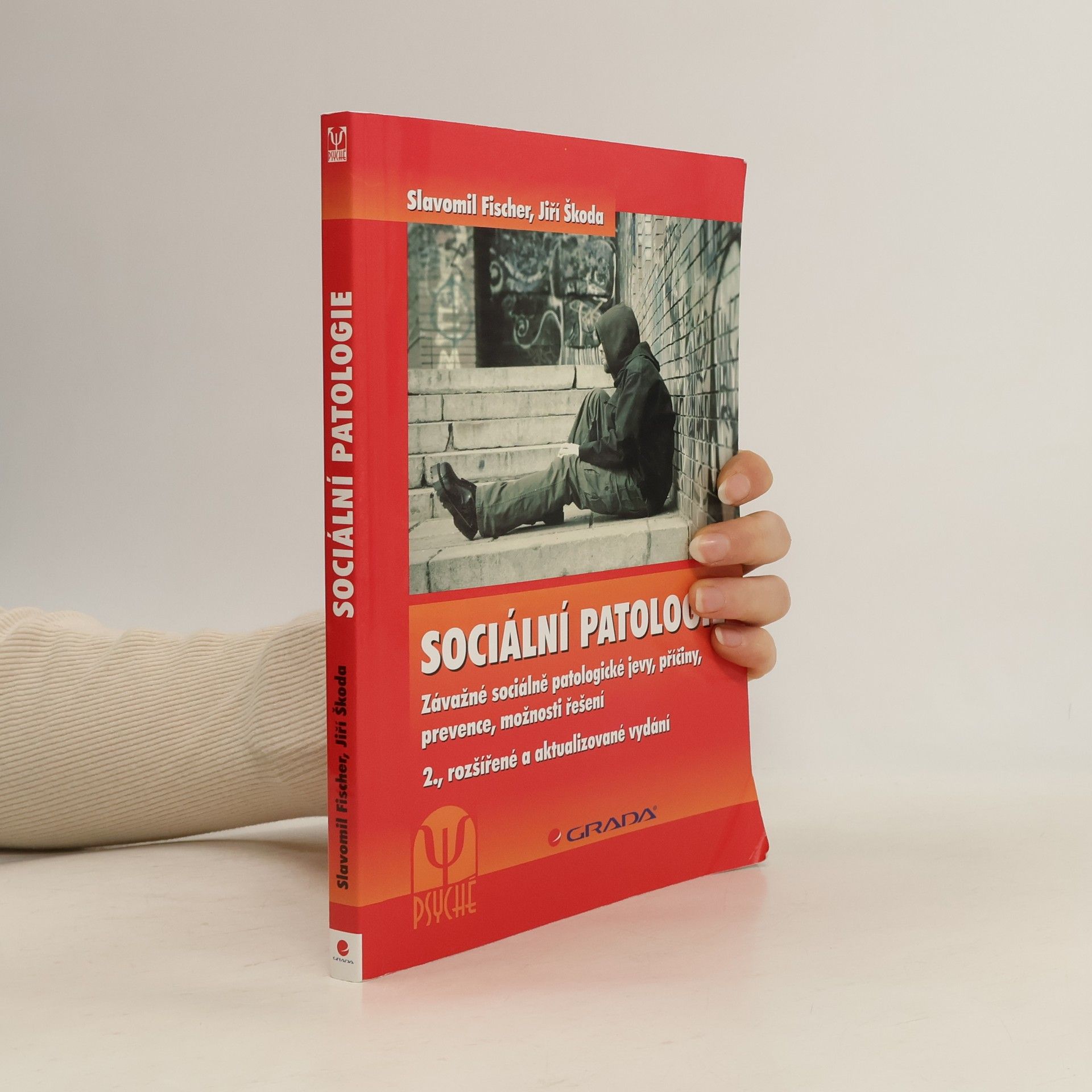 Slavomil Fischer Sociální patologie. Závažné sociálně patologické jevy, příčiny, prevence, možnosti řešení