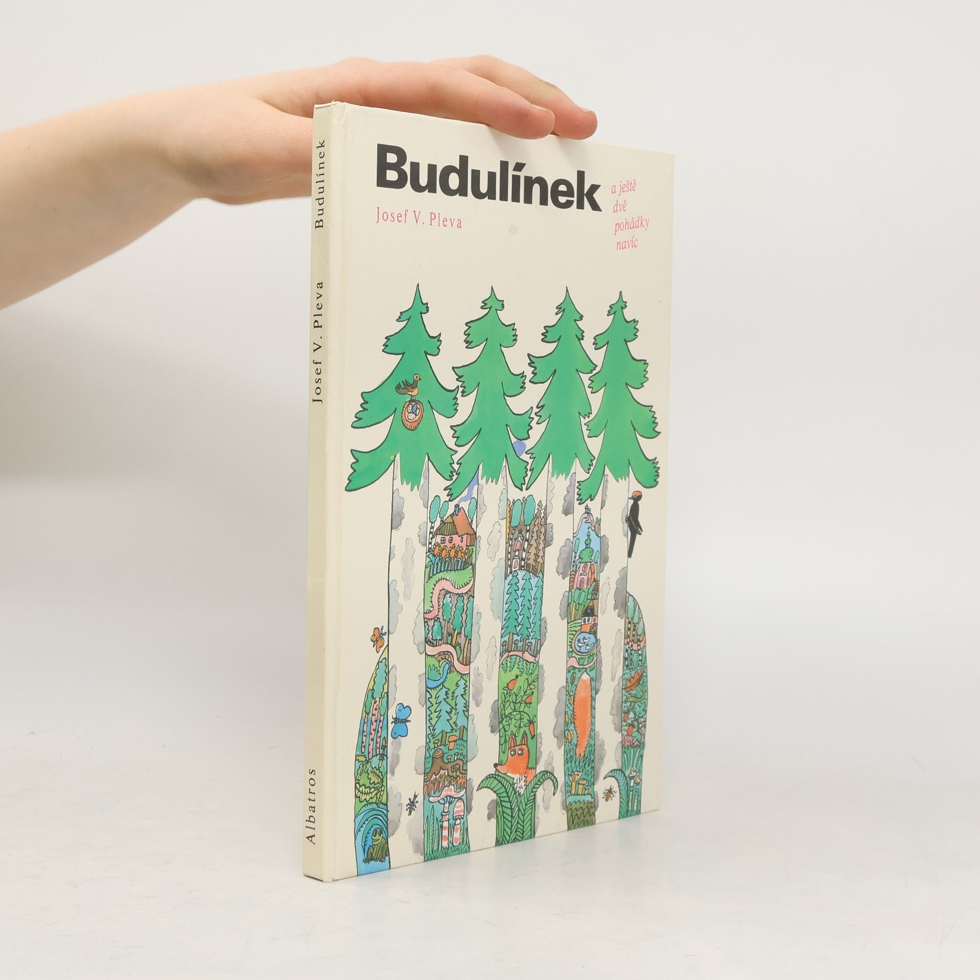 Josef Věromír Pleva Budulínek a ještě dvě pohádky navíc