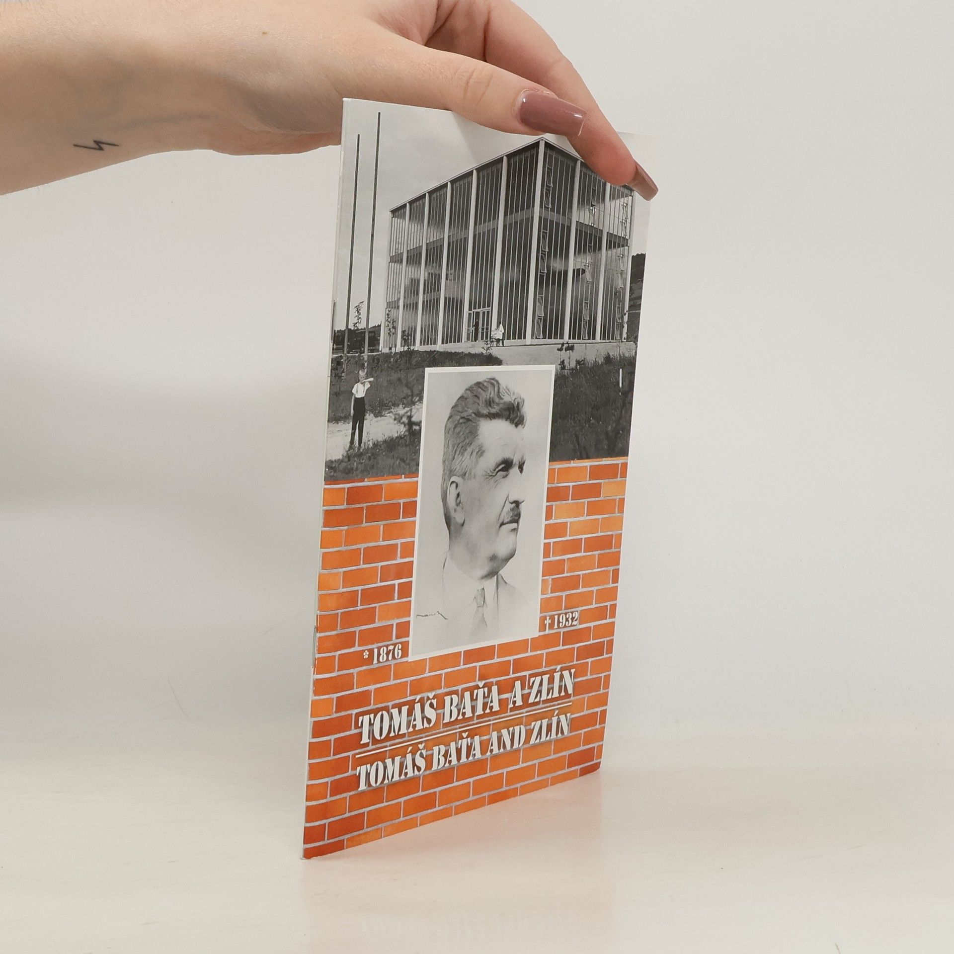 Zdeněk Pokluda Tomáš Baťa a Zlín = Tomáš Baťa and Zlín : 1876-1932