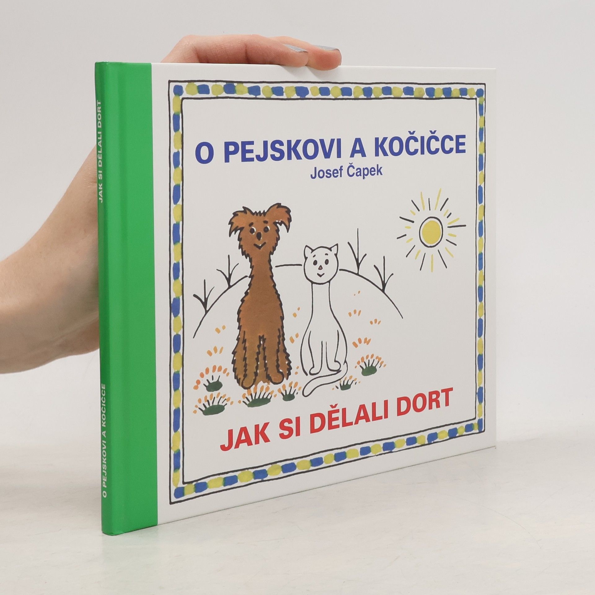 Josef Čapek O pejskovi a kočičce. Jak si dělali dort