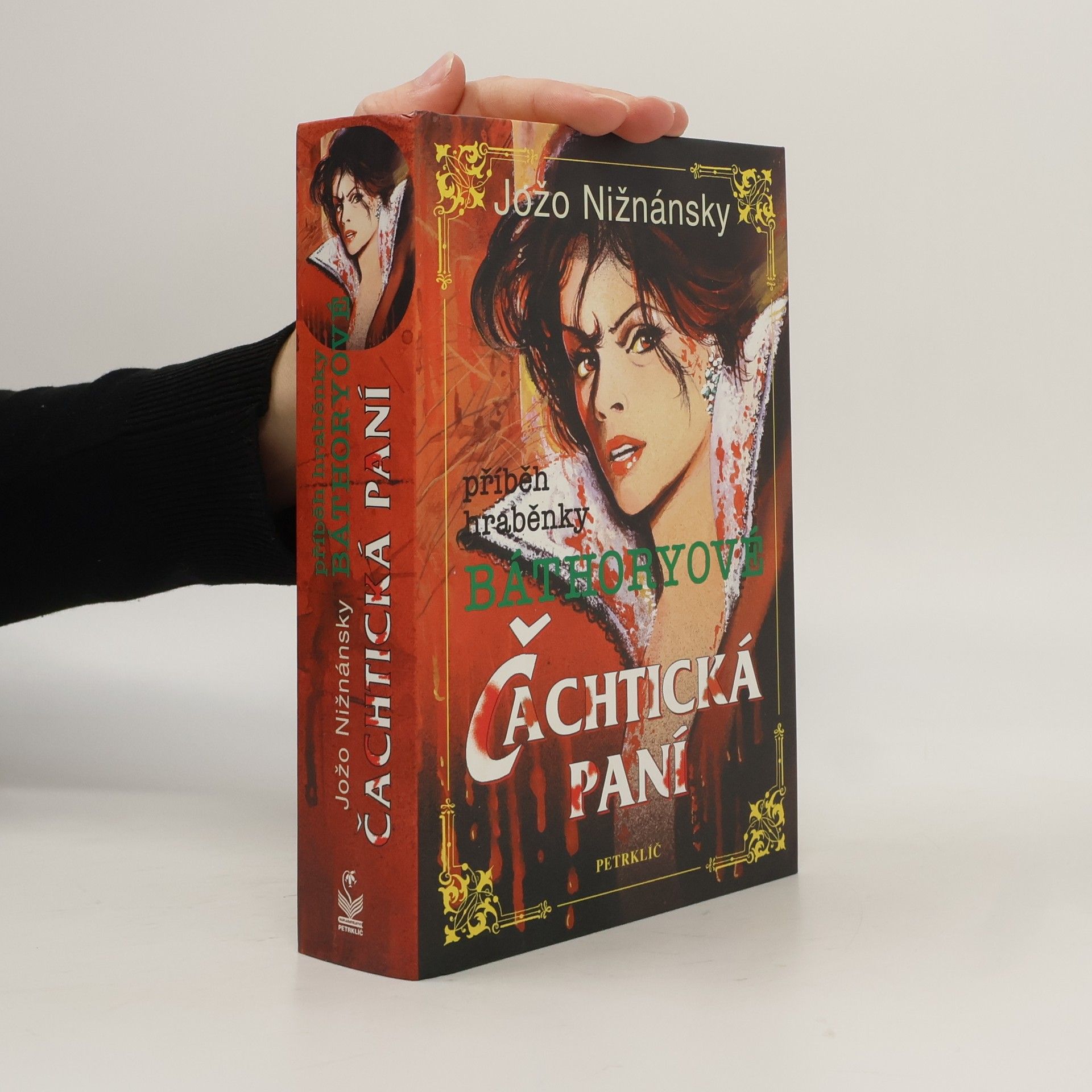 Jožo Nižnánsky Čachtická paní. Příběh hraběnky Báthoryové