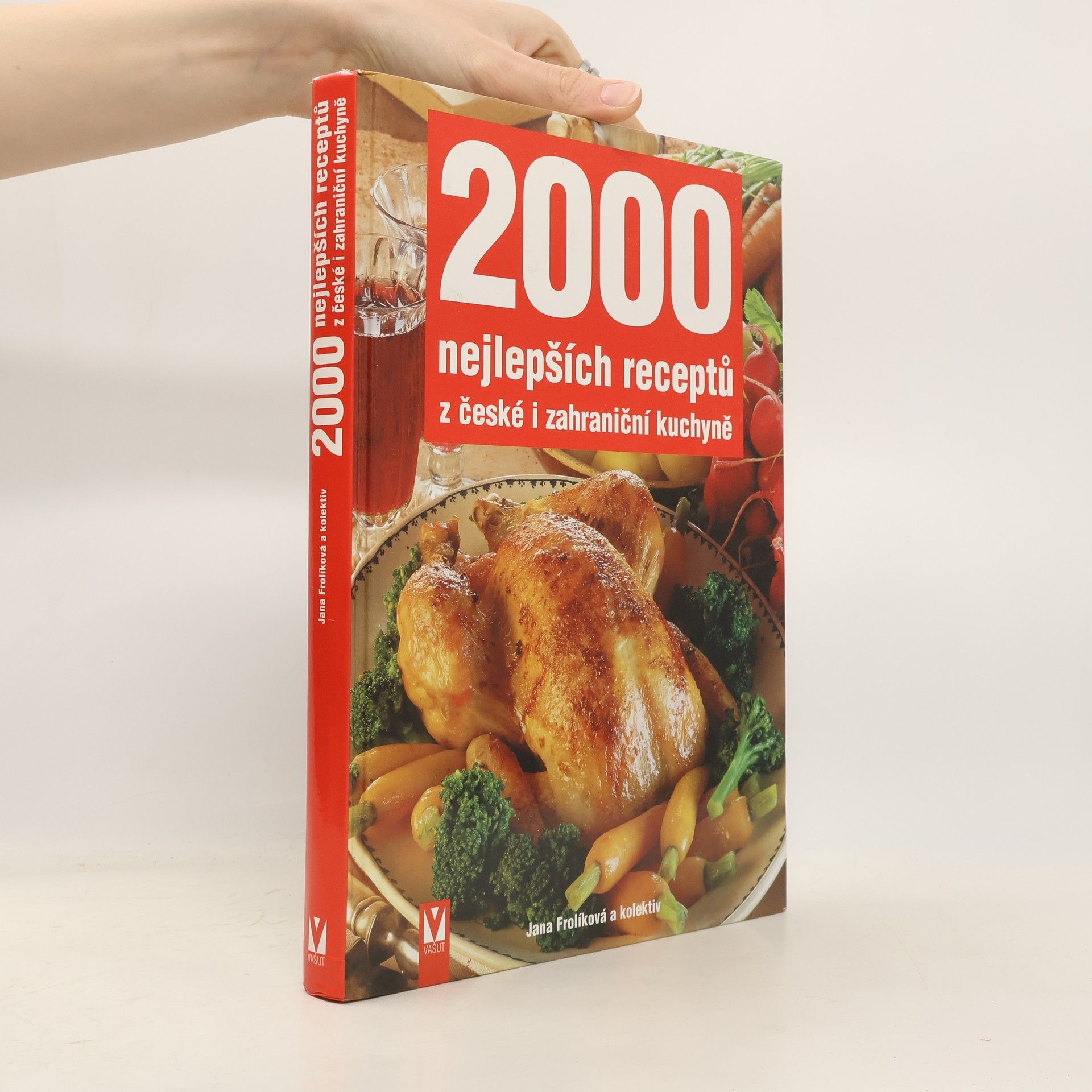 Jana Frolíková 2000 nejlepších receptů z české i zahraniční kuchyně