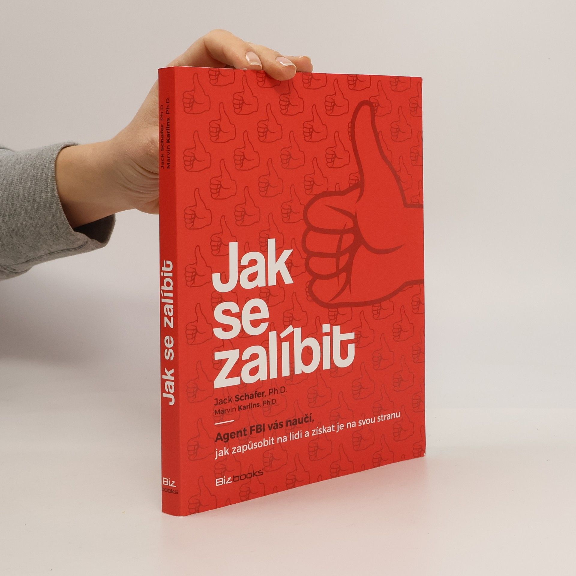 Jack Schafer Jak se zalíbit