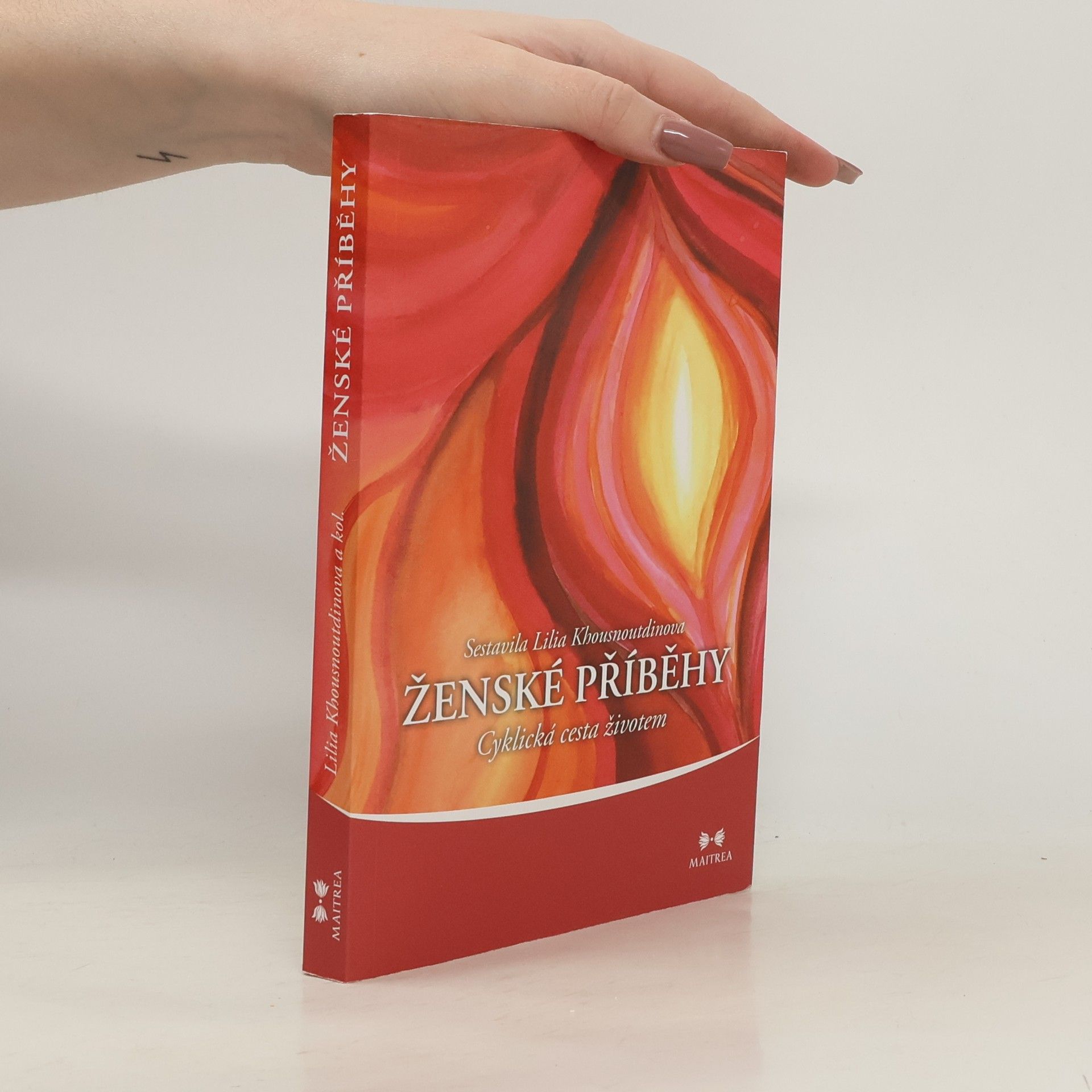 Lilia Khousnoutdinova Ženské příběhy. Cyklická cesta životem
