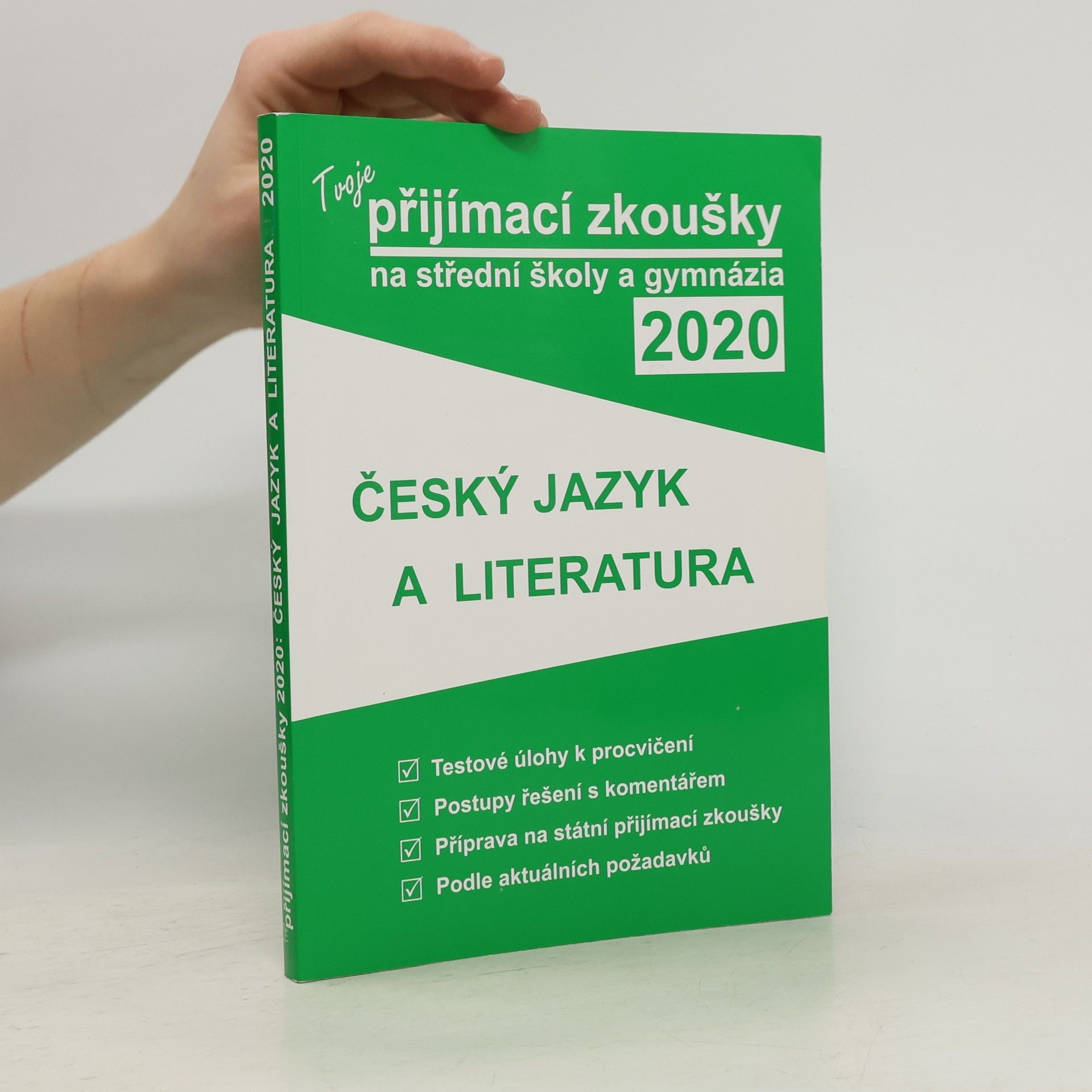 Kolektiv autorů Tvoje přijímací zkoušky na střední školy a gynázia 2020: český jazyk a literatura