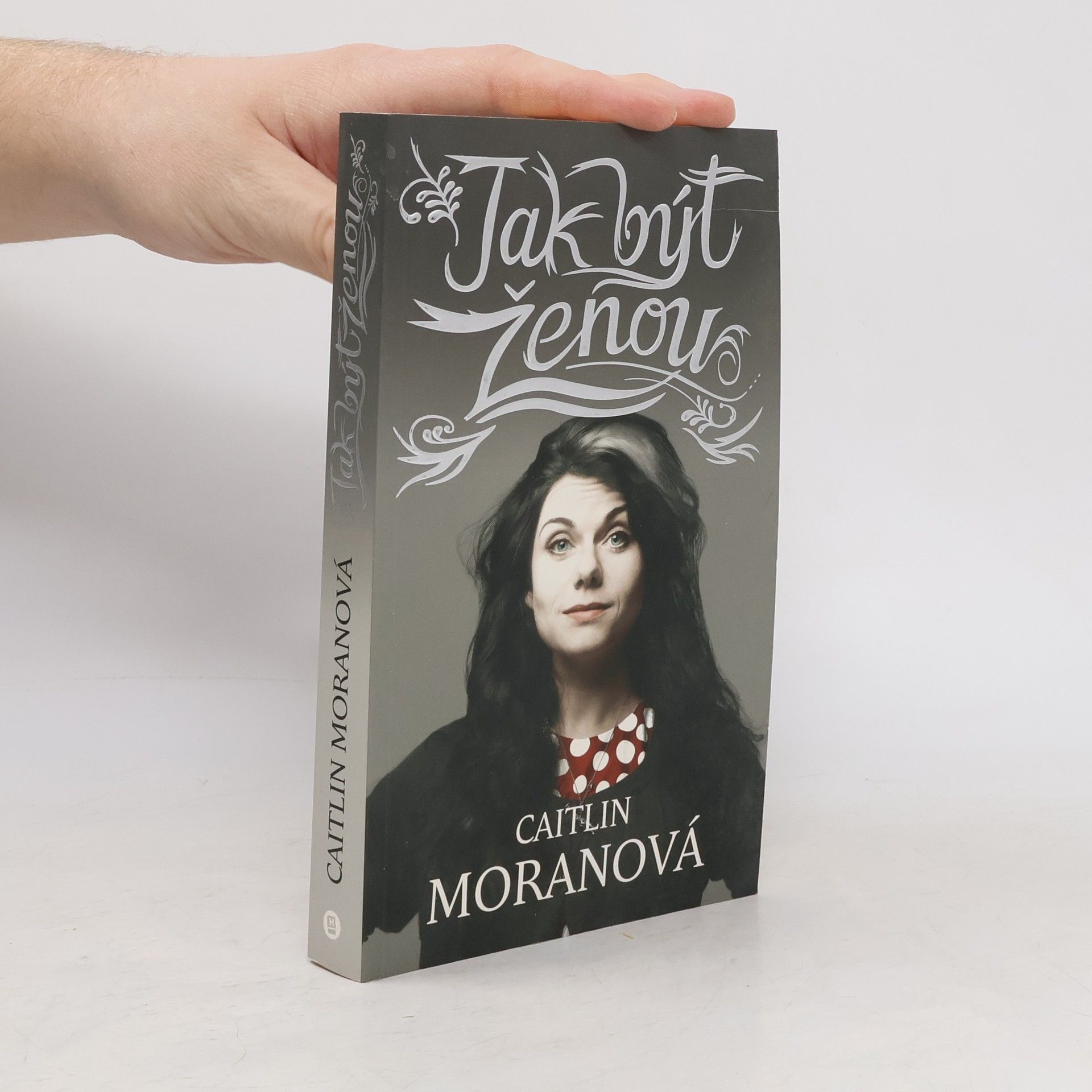 Caitlin Moran Jak být ženou