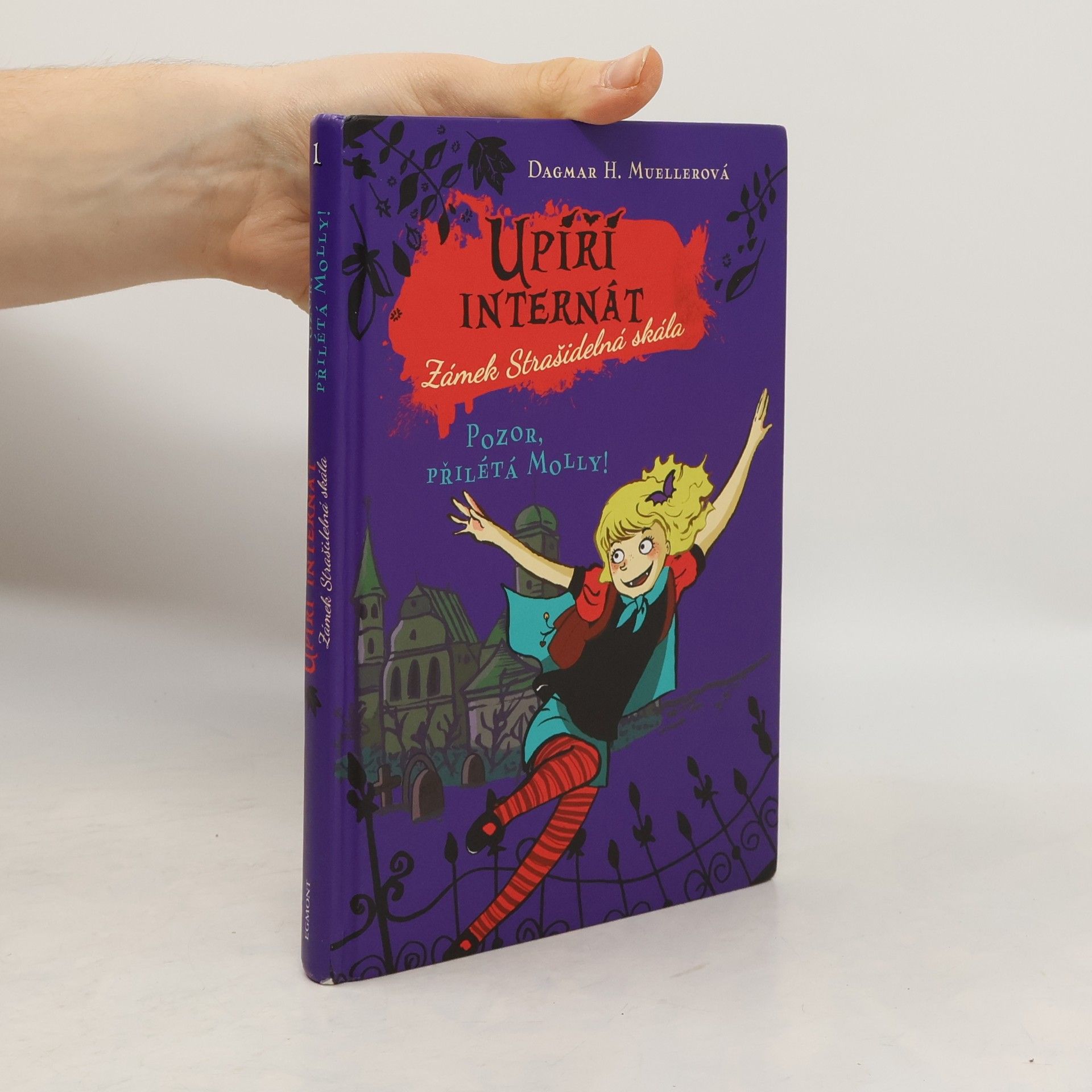 Dagmar H. Mueller Upíří internát Zámek Strašidelná skála. Pozor, přilétá Molly!