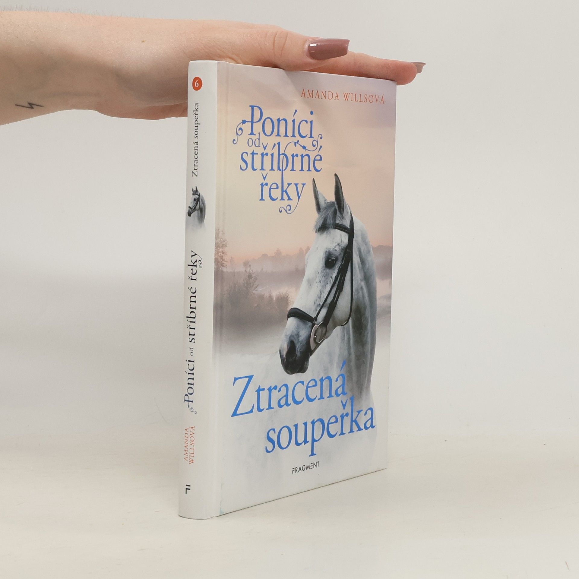 Amanda Wills Poníci od stříbrné řeky. Ztracená soupeřka