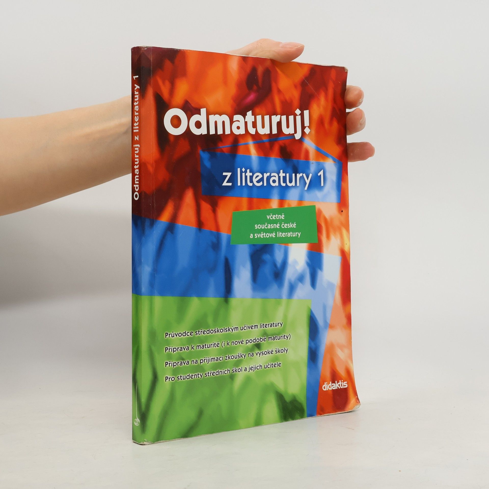 Collectif d'auteurs Odmaturuj! z literatury 1 : včetně současné české a světové literatury
