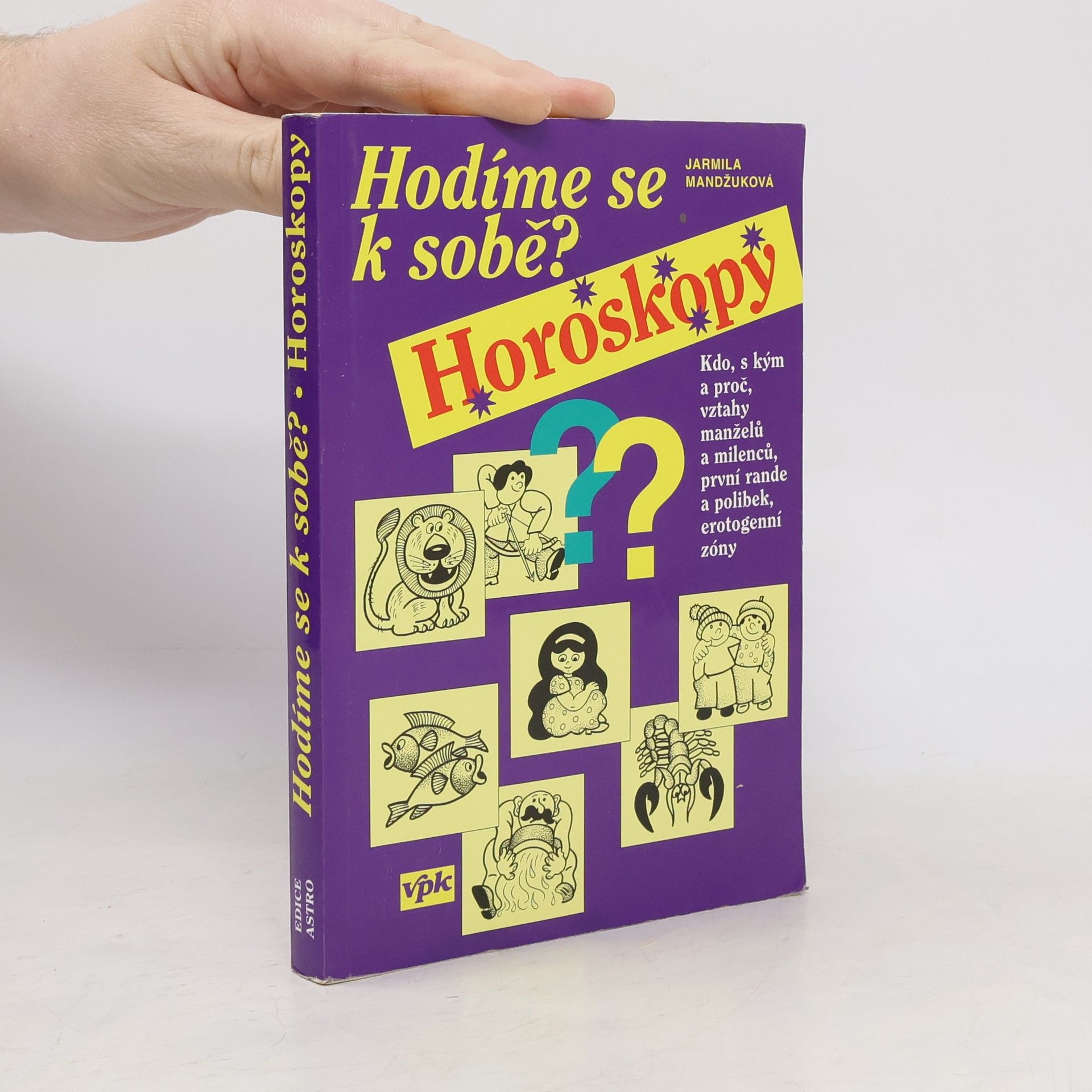 Jarmila Mandžuková Hodíme se k sobě? : horoskopy