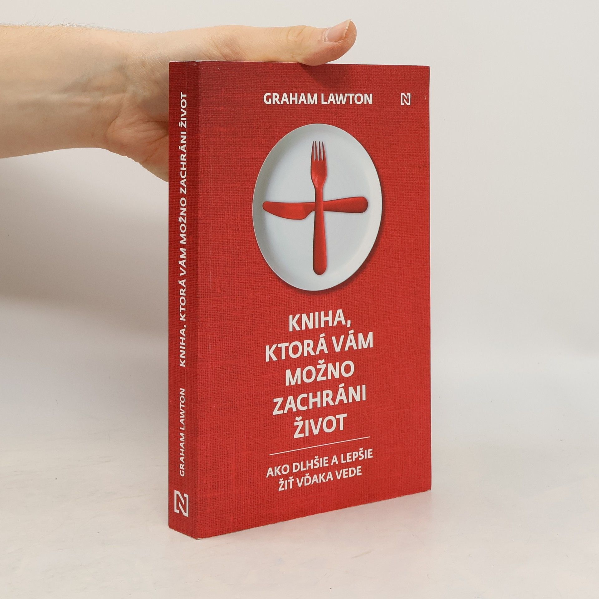 Graham Lawton Kniha, ktorá vám možno zachráni život: Ako dlhšie a lepšie žiť vďaka vede