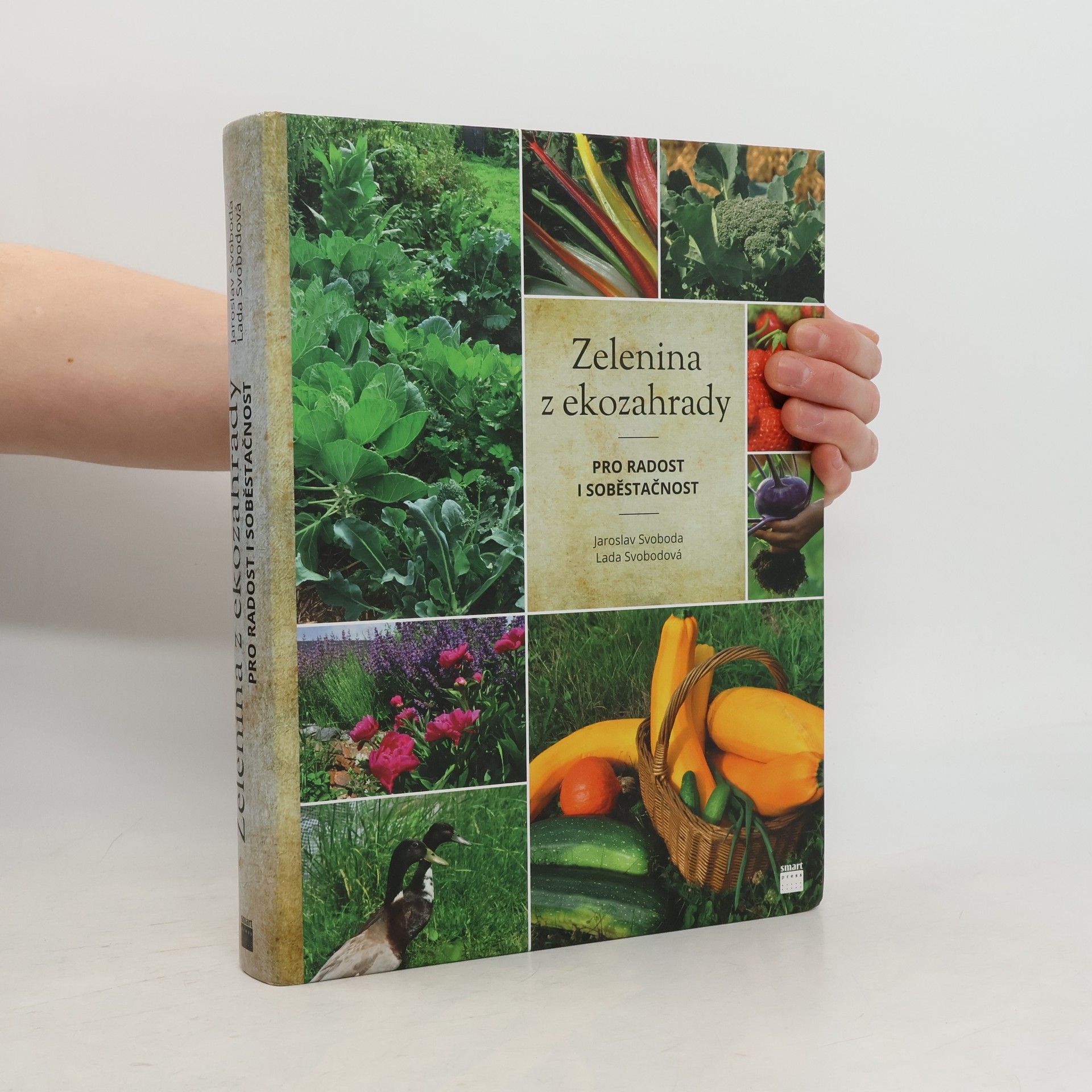 Jaroslav Svoboda Zelenina z ekozahrady pro radost i soběstačnost