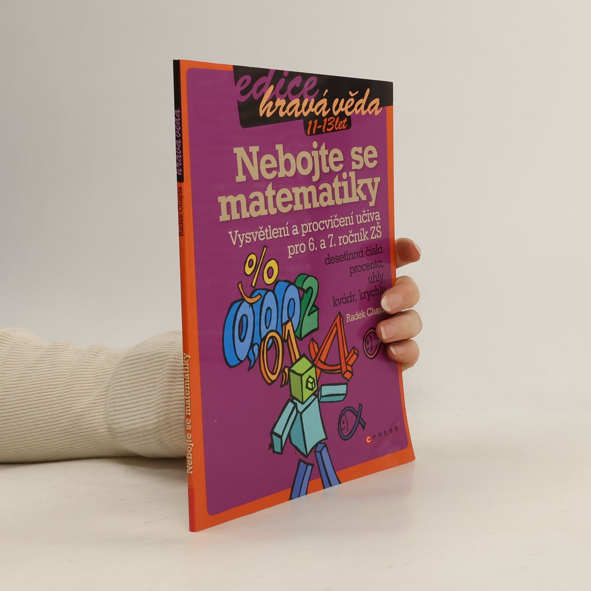 Radek Chajda Nebojte se matematiky : [pro 6. až 7. ročník ZŠ]