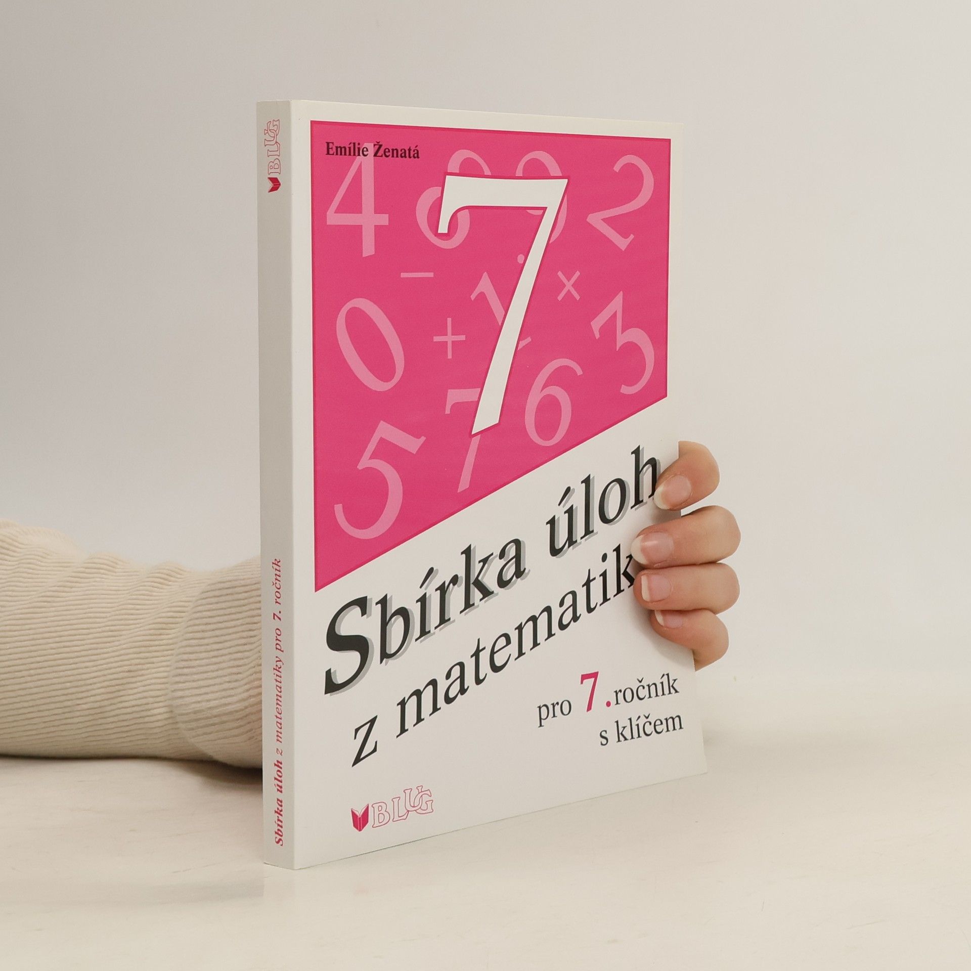 Emílie Ženatá Sbírka úloh z matematiky pro 7. ročník