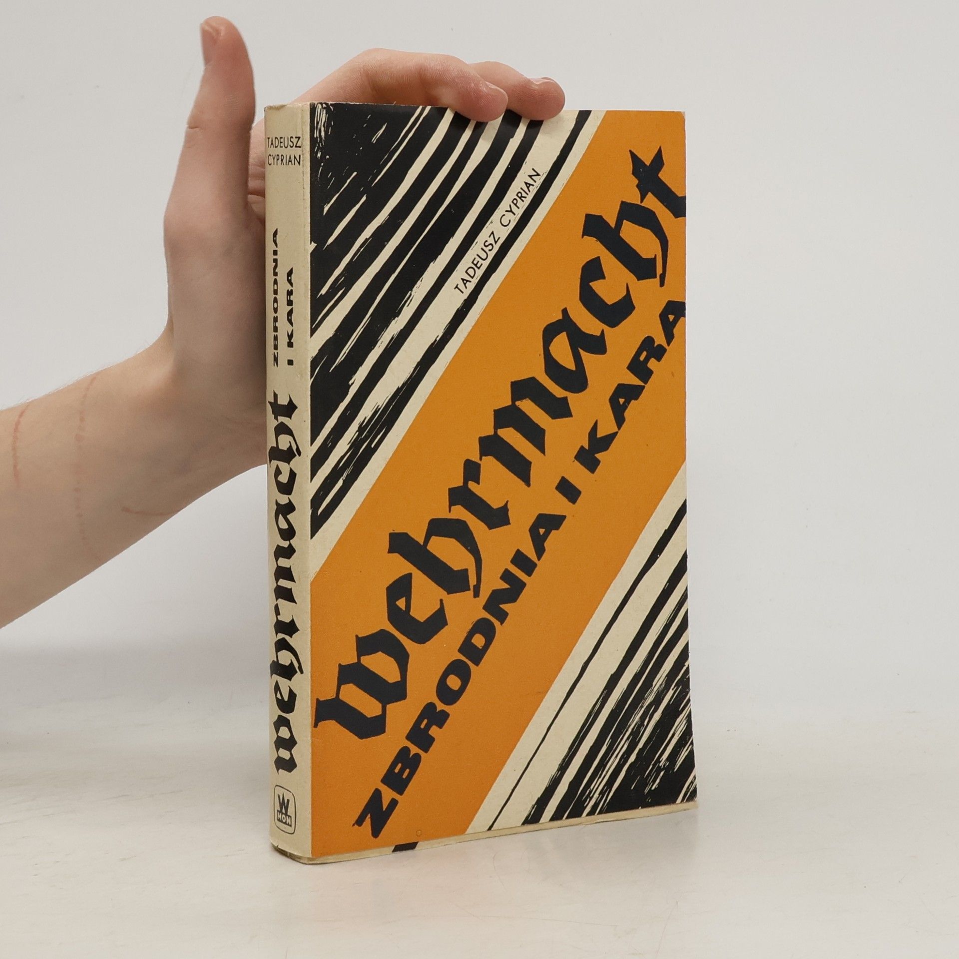 Tadeusz Cyprian Wehrmacht. Zbrodnia i kara