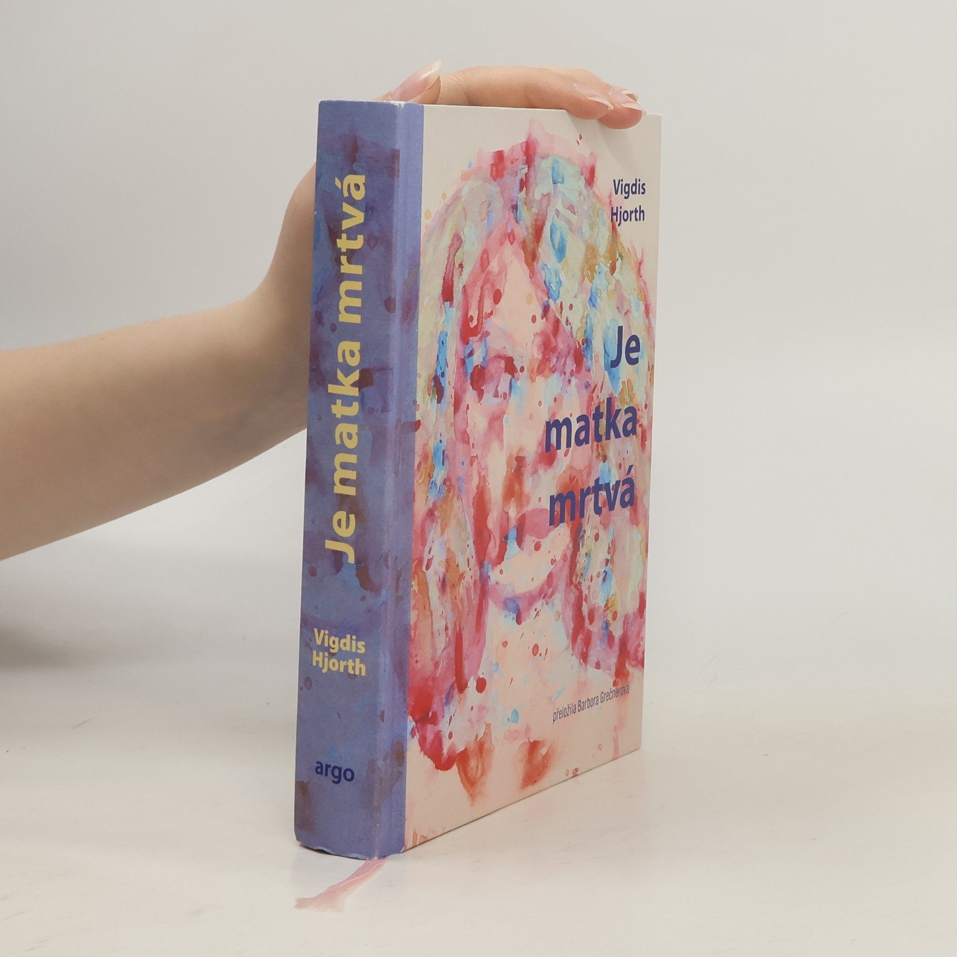 Vigdis Hjorth Je matka mrtvá