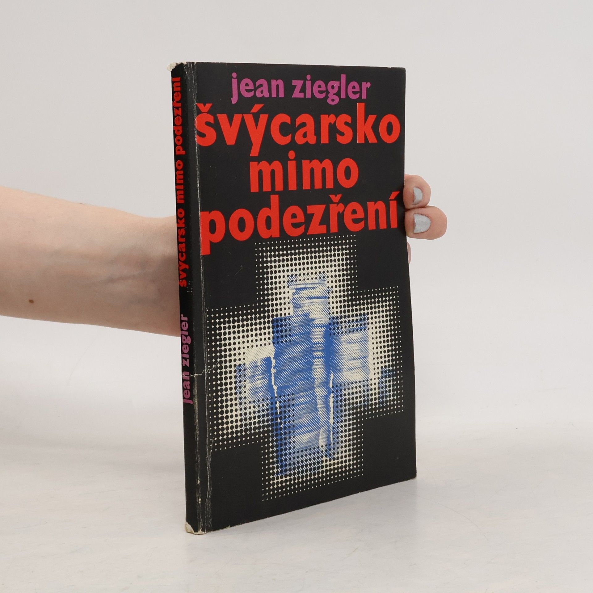 Jean Ziegler Švýcarsko mimo podezření