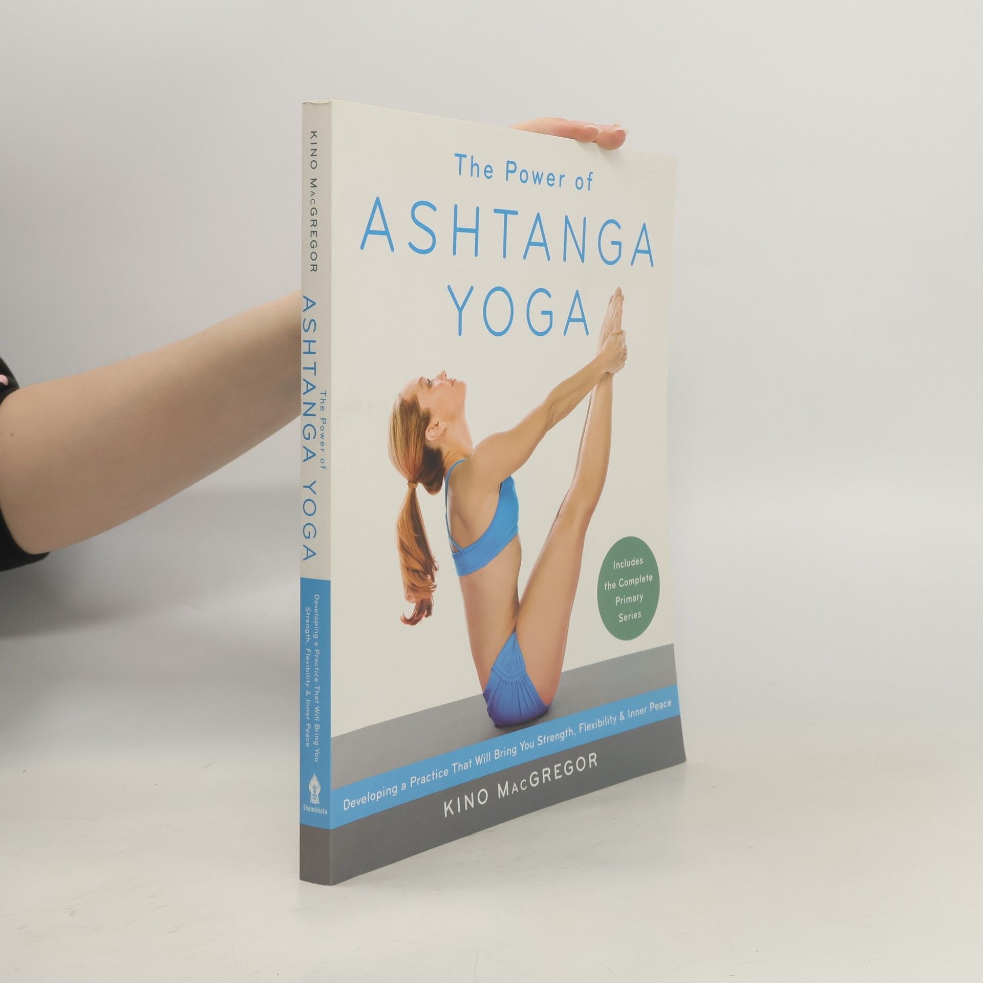 Kino MacGregor The power of ashtanga yoga