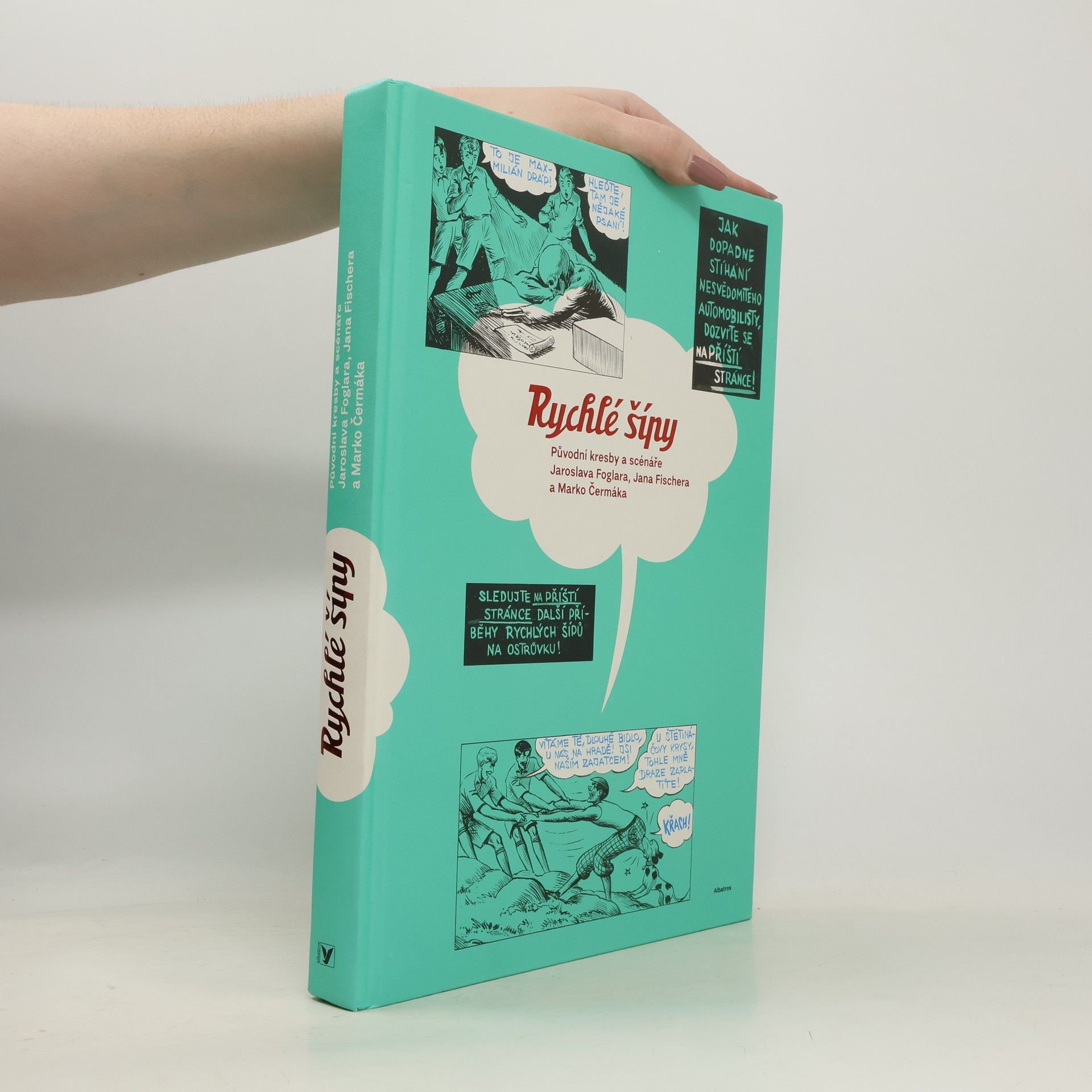 Pavel Kořínek Rychlé šípy: Původní kresby a scénáře Jaroslava Foglara, Jana Fischera a Marko Čermáka
