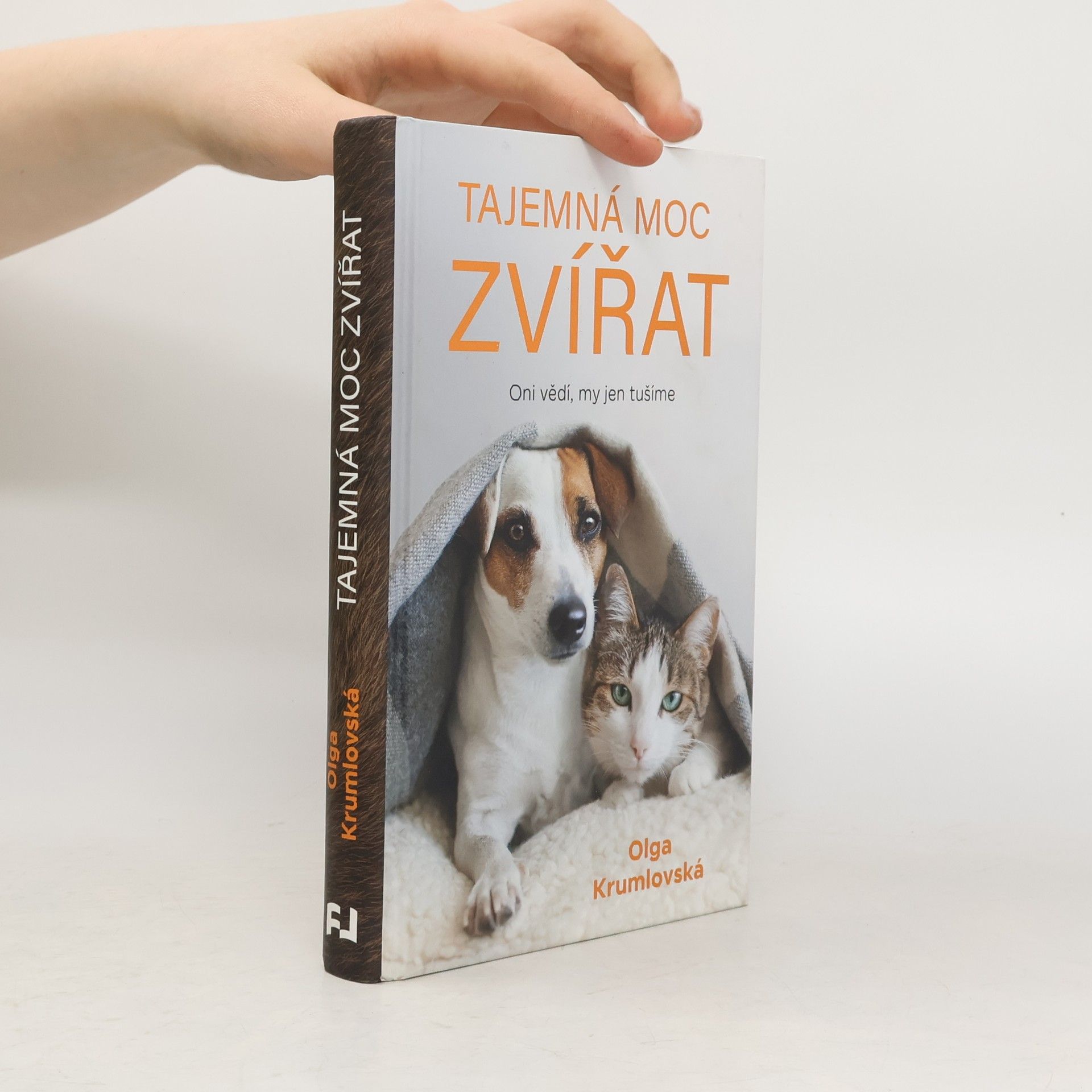 Olga Krumlovská Tajemná moc zvířat: Oni vědí, my jen tušíme