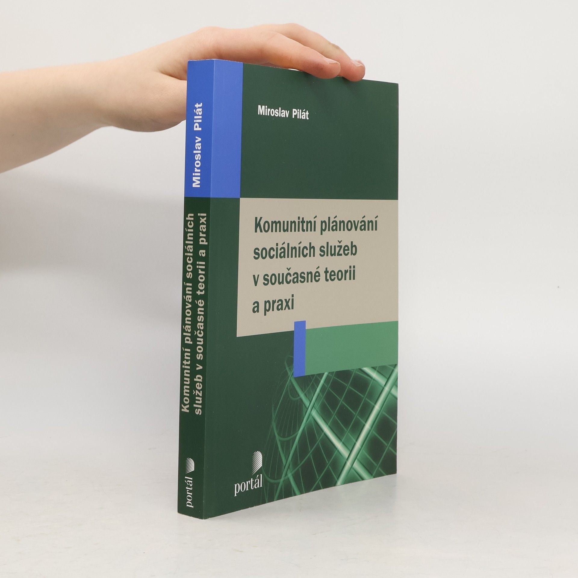 Miroslav Pilát Komunitní plánování sociálních služeb v současné teorii a praxi