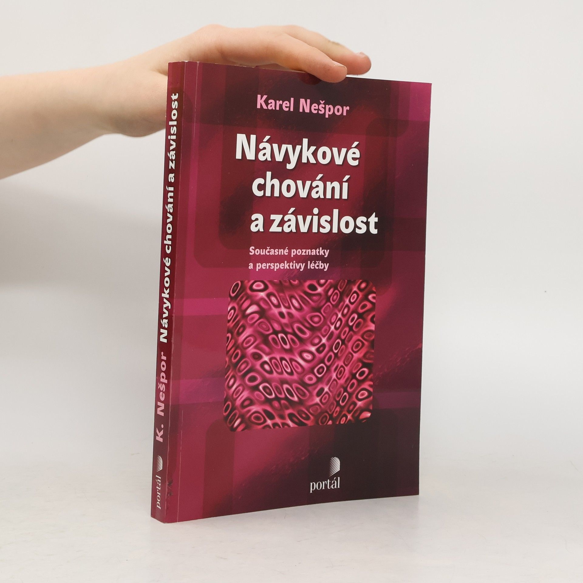 Karel Nešpor Návykové chování a závislost