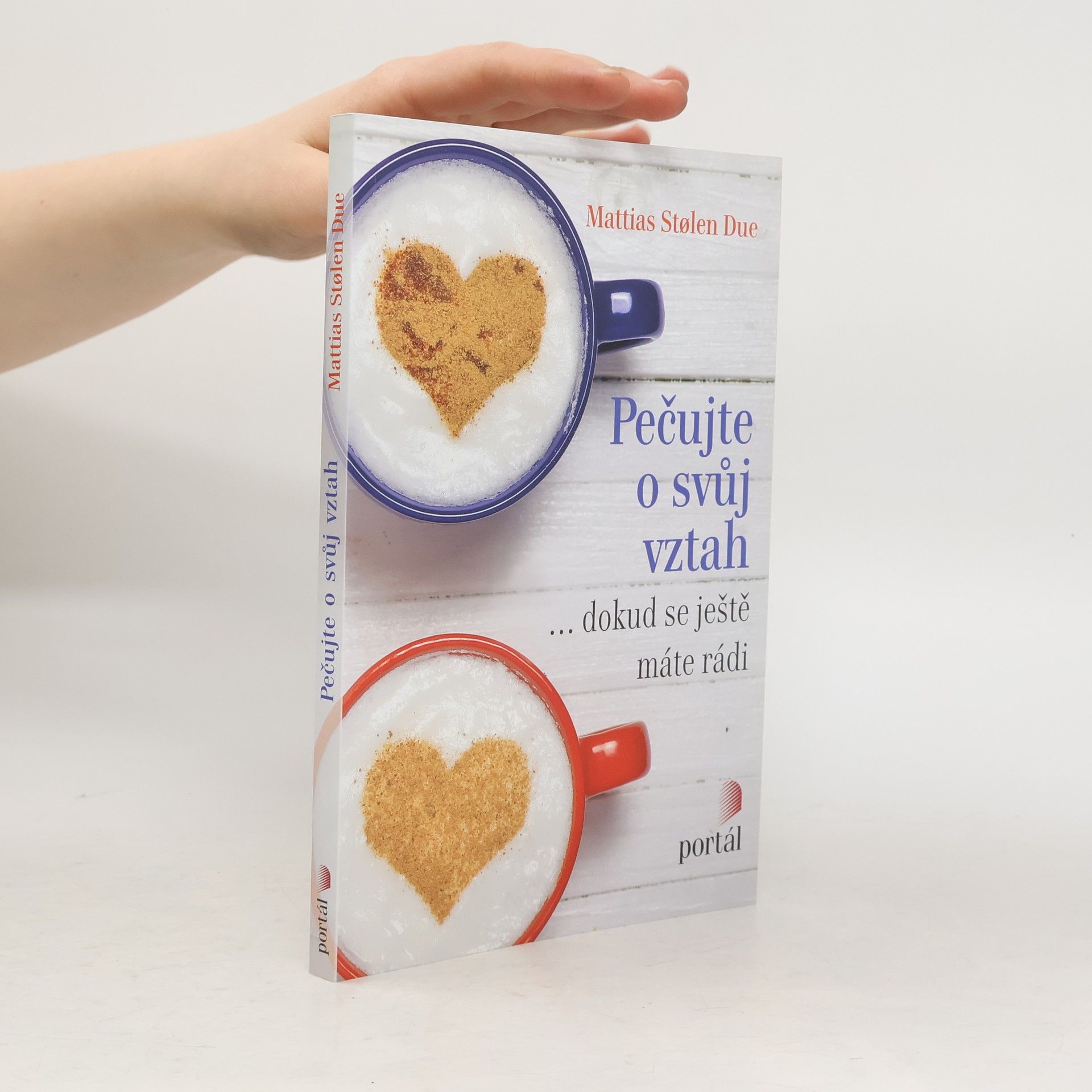 Mattias Stølen Due Pečujte o svůj vztah ... dokud se ještě máte rádi