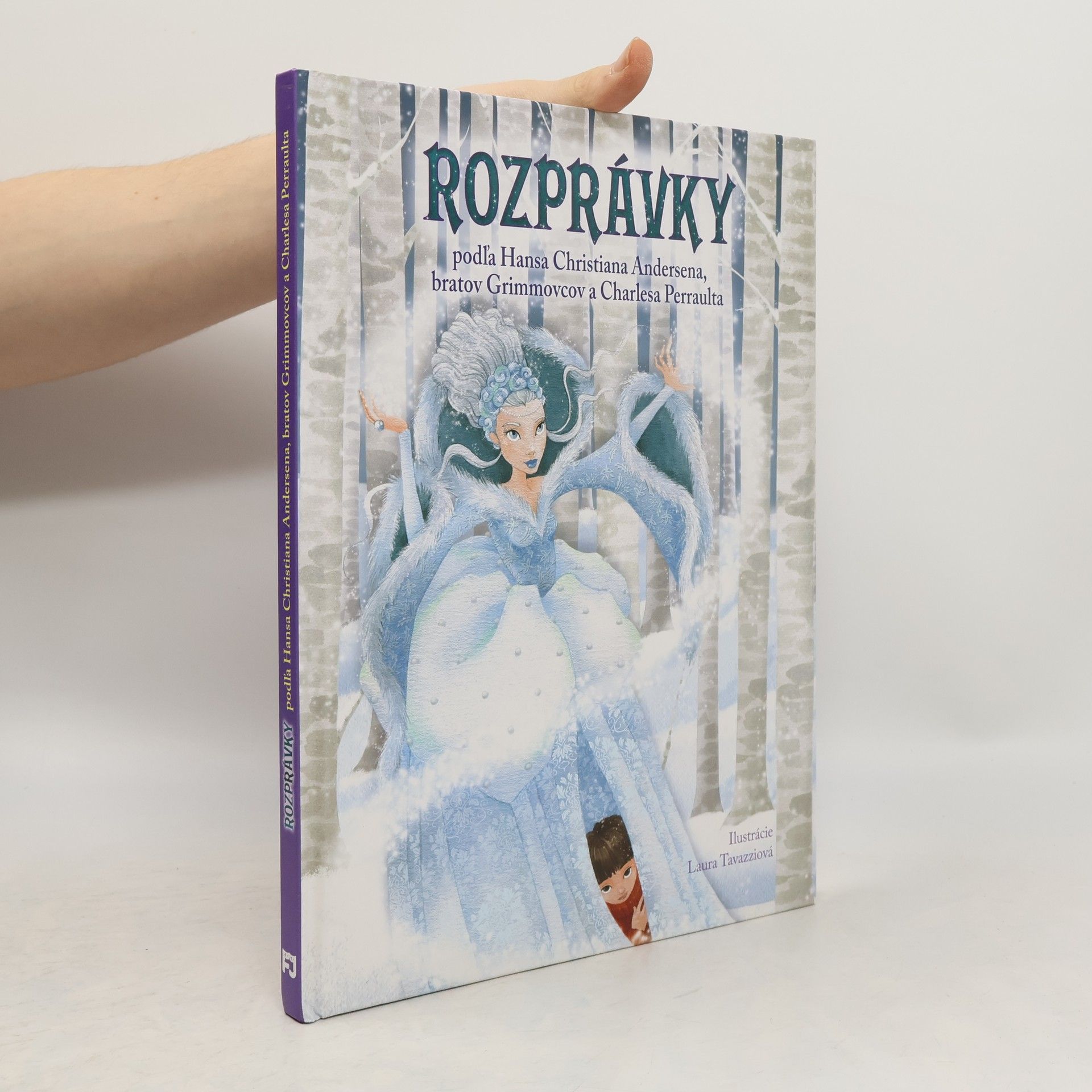 Kolektiv autorů Rozprávky podľa H. Christiana Andersena, bratov Grimmovcov a Charlesa Perraulta